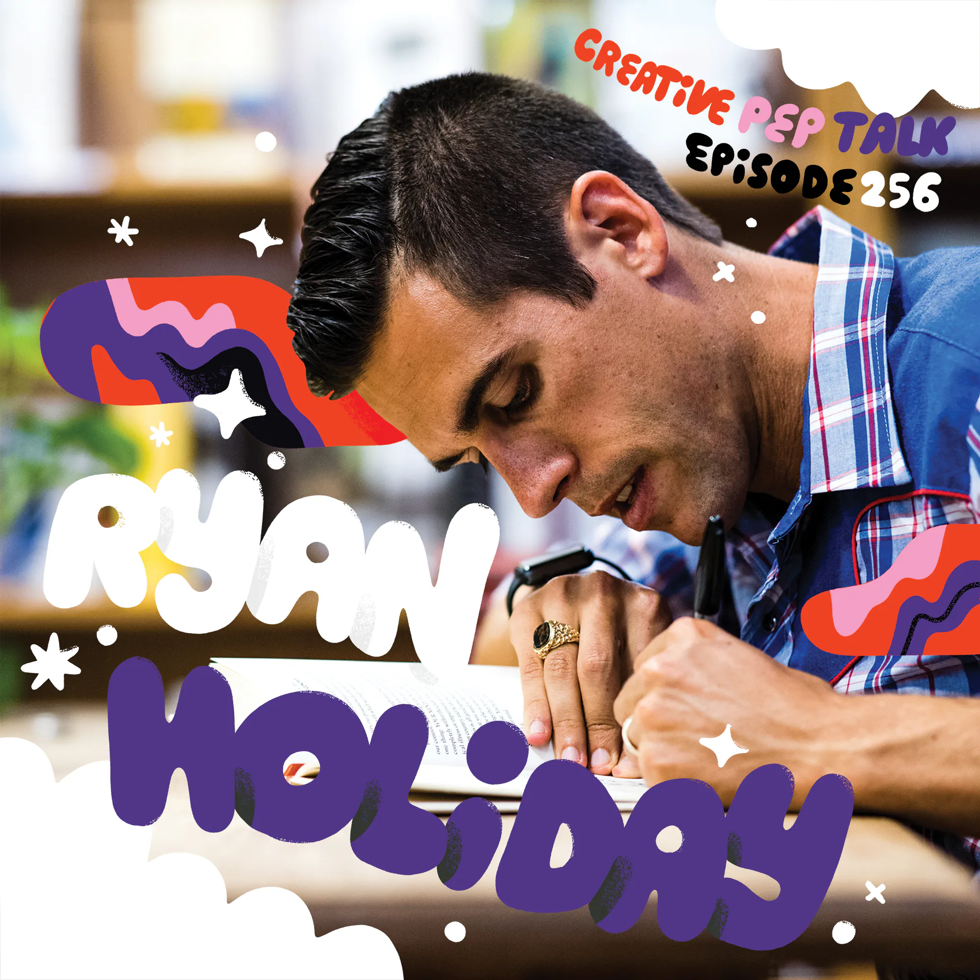 256 - How to Use Stillness to Unlock Your Best Work with Ryan Holiday 256 - How to Use Stillness to Unlock Your Best Work with Ryan Holiday