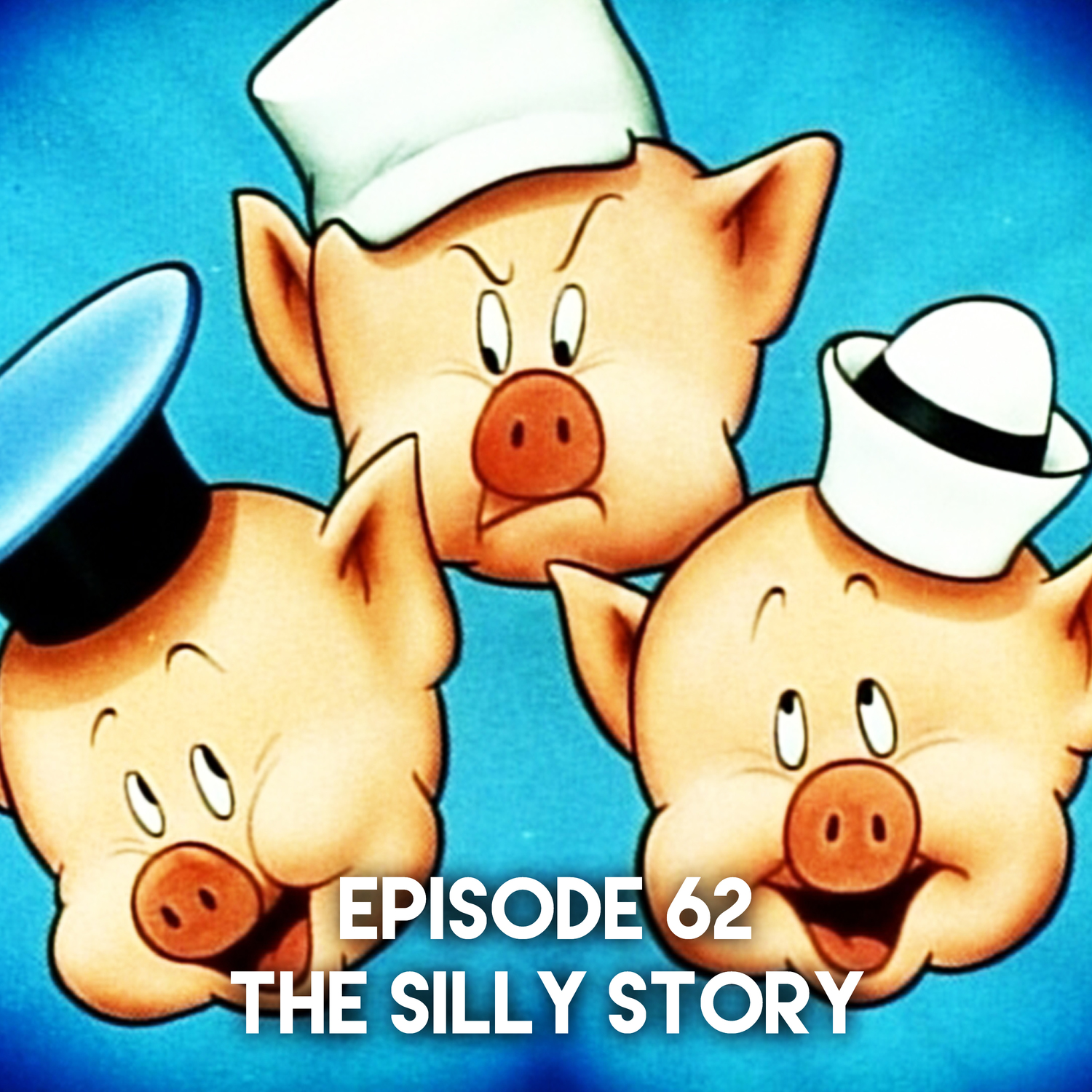 Episode 62: The Silly Story episode artwork