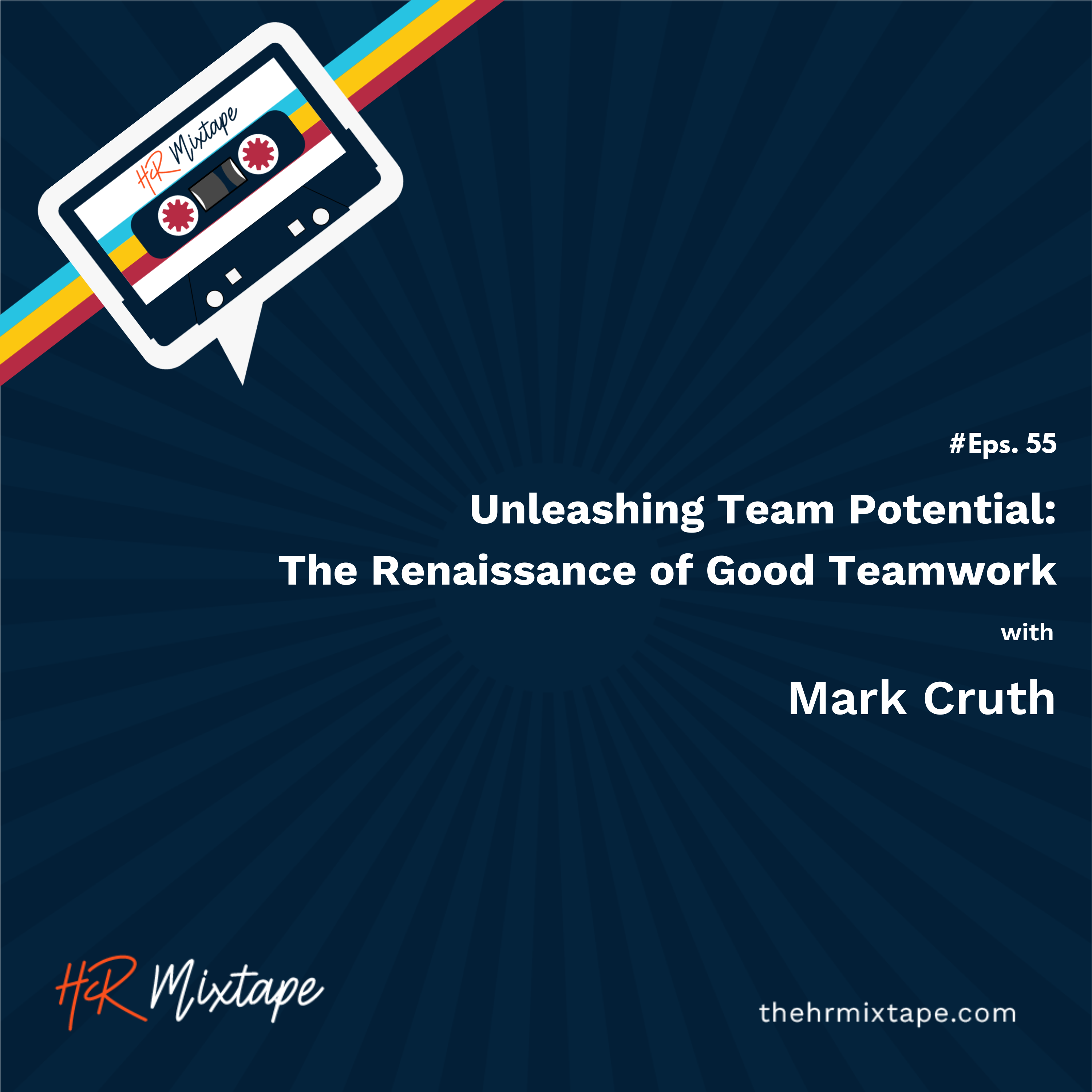 Unleashing Team Potential: The Renaissance of Good Teamwork with Mark Cruth episode artwork