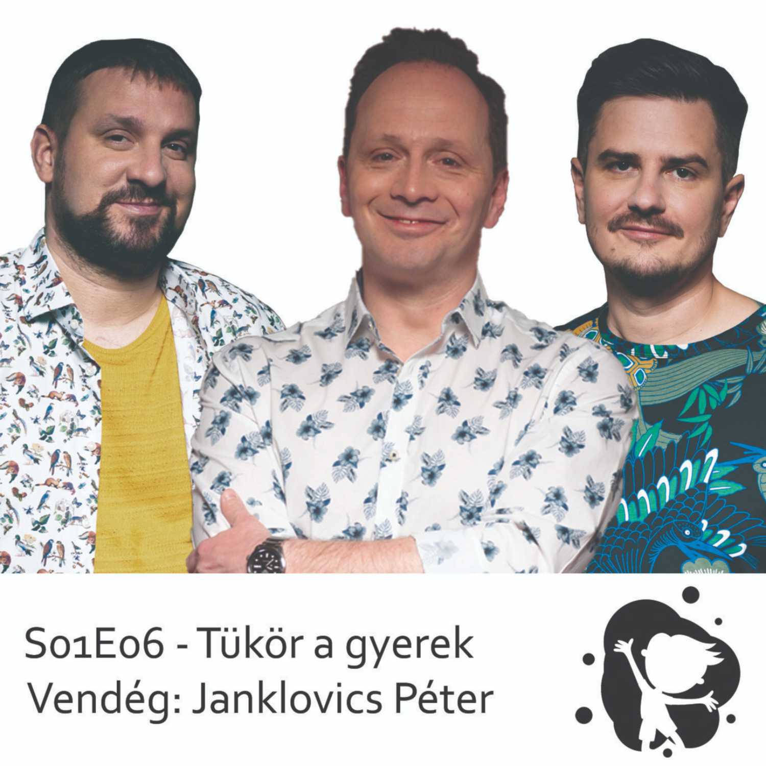 Saras tócsákban ugrálni - Janklovics Péter - Tükör a gyerek episode artwork