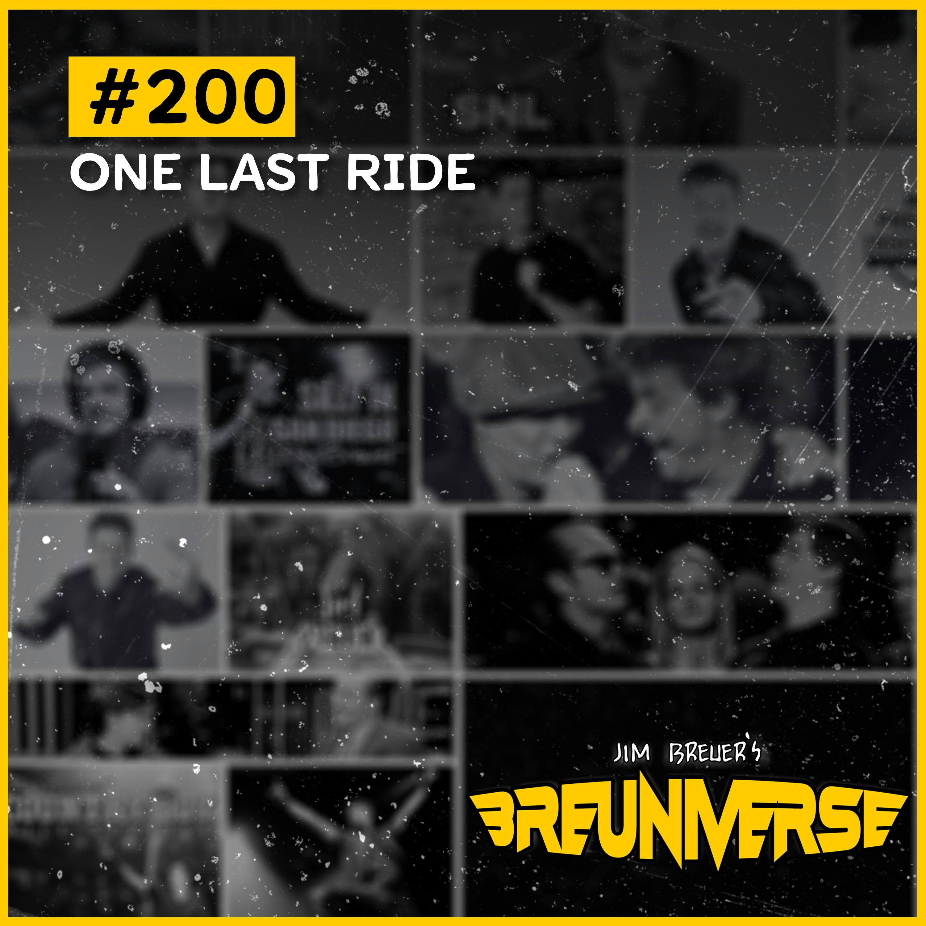 One Last Ride | Jim Breuer's Breuniverse Ep.200 One Last Ride | Jim Breuer's Breuniverse Ep.200