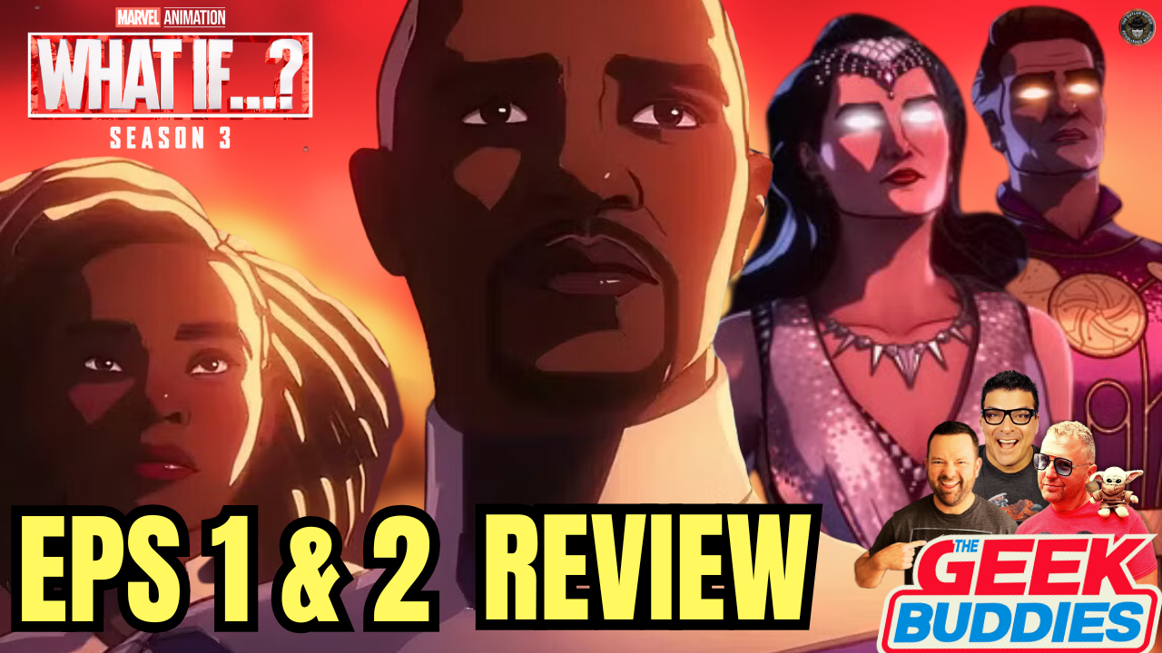 WHAT IF...? VOL 3 Eps 1 and 2 Review