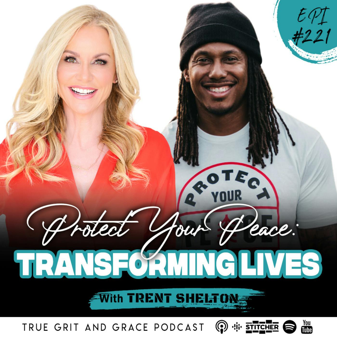 Protect Your Peace: Transforming Lives with Trent Shelton