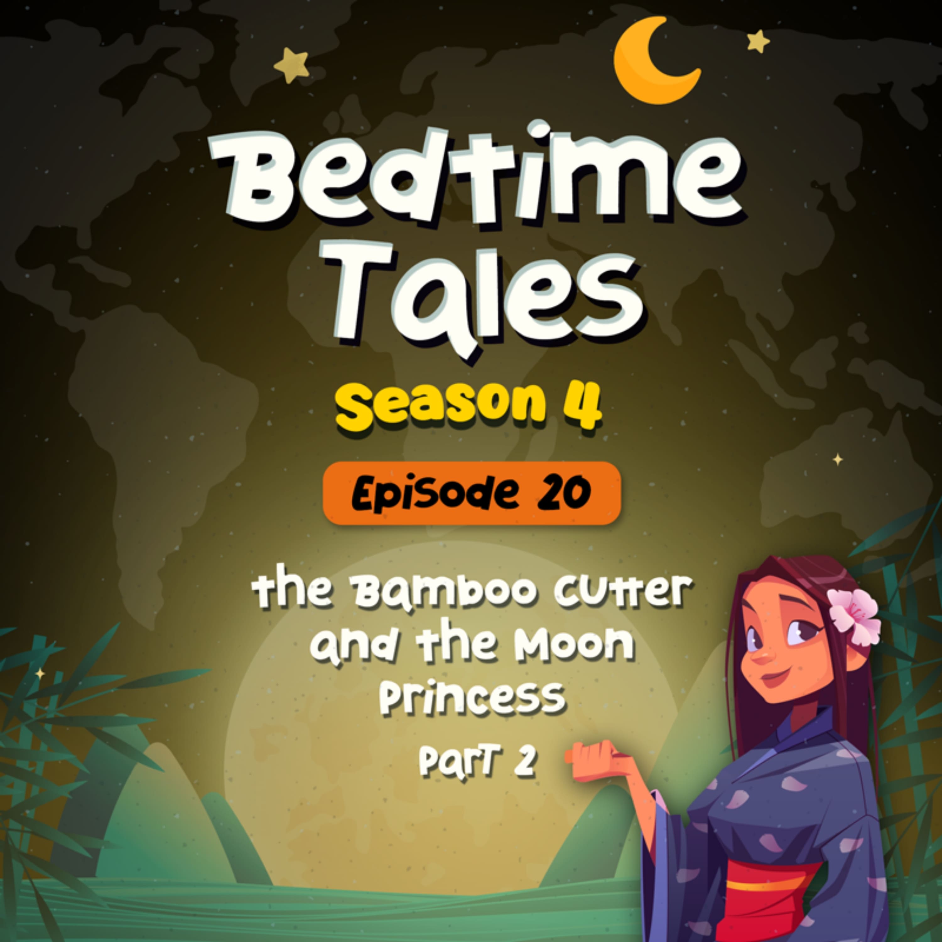 The Bamboo Cutter and The Moon Princess Part 2 | Bedtime Tales S4E20 episode artwork
