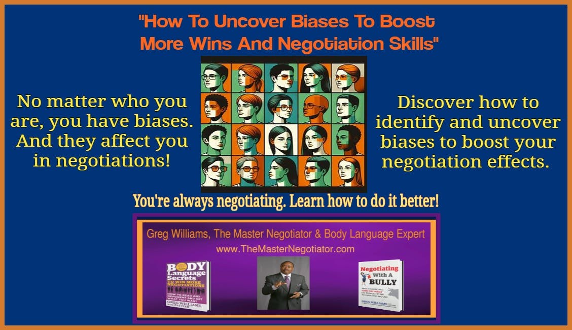 "How To Uncover Biases To Boost More Wins And Negotiation Skills"