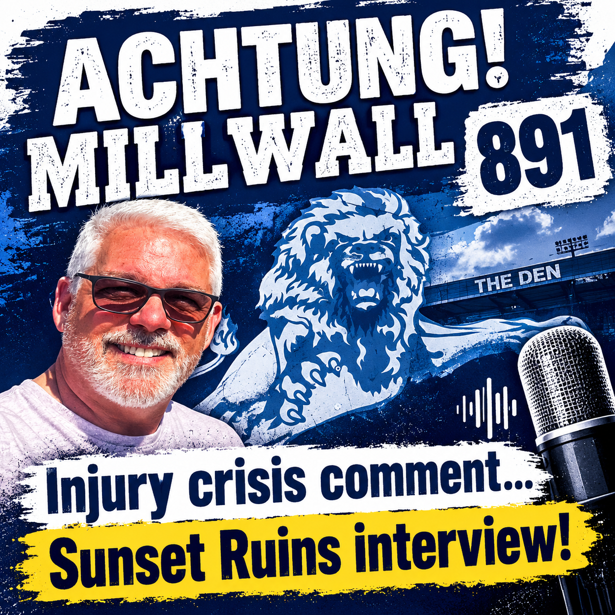 Achtung! Millwall Podcast 891 | Injury crisis comment plus Sunset Ruins interview