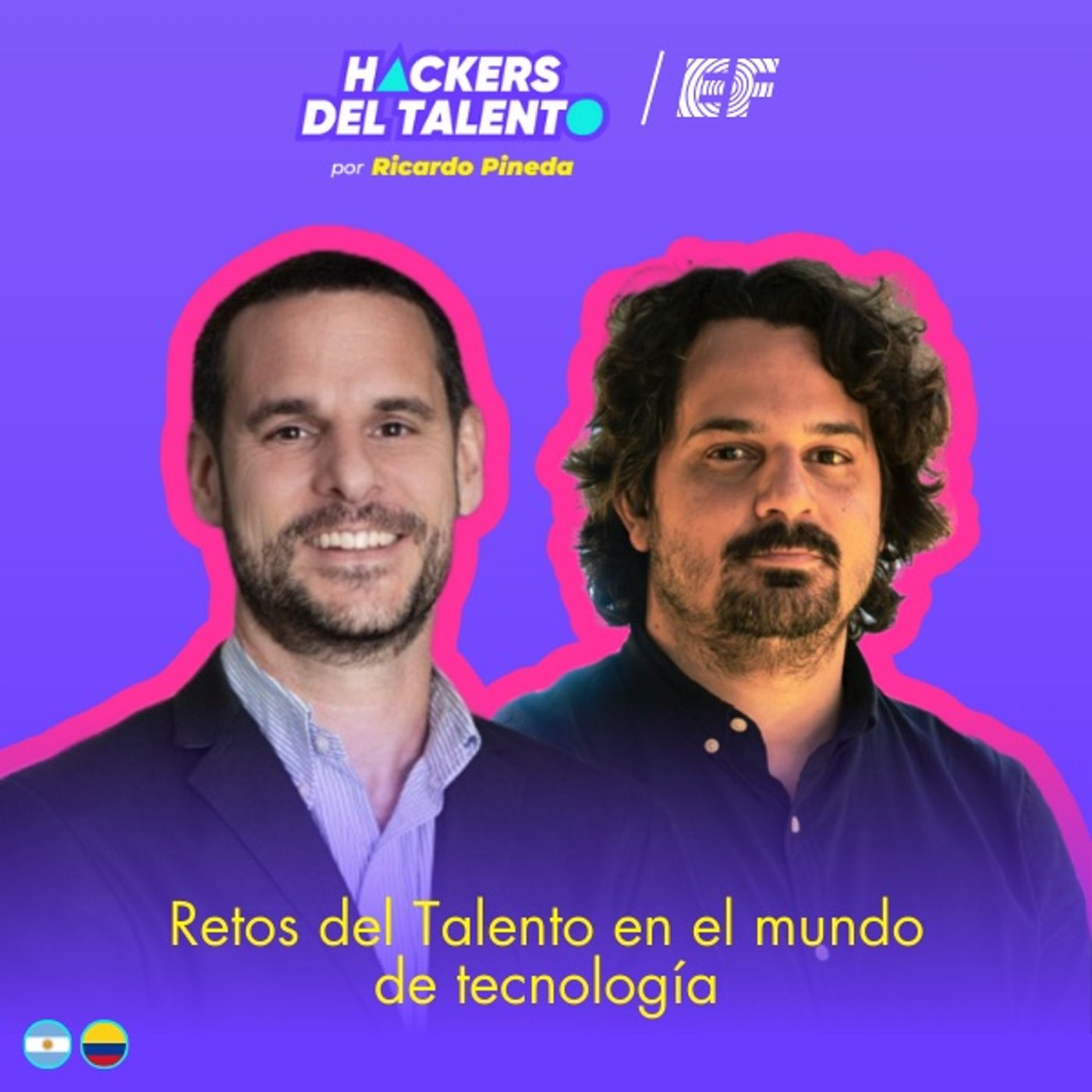 421. Retos del Talento en el mundo de tecnología - Juan Gatti (Mercado Libre) y Esteban Molina (Globant) episode artwork