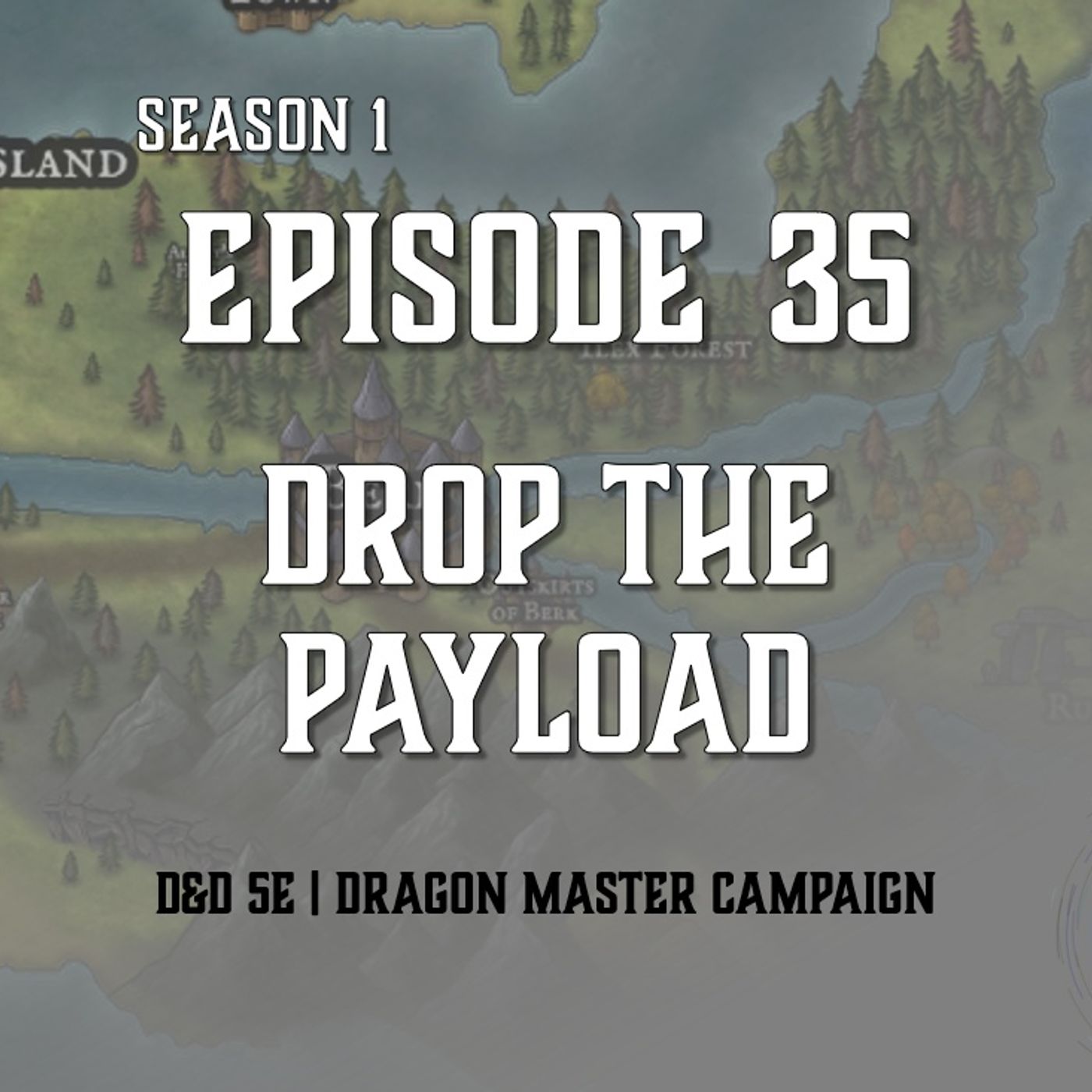 S1E35 - "Drop The Payload"