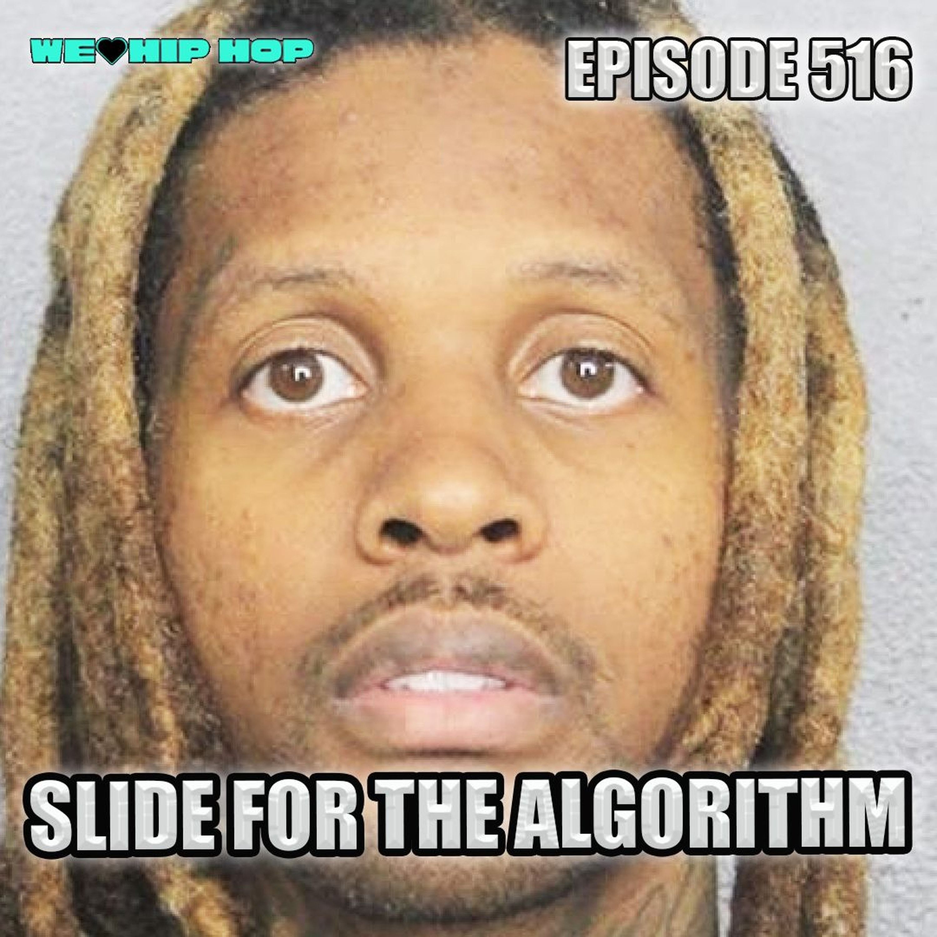 Episode 516 | Slide For The Algorithm | We Love Hip Hop Podcast