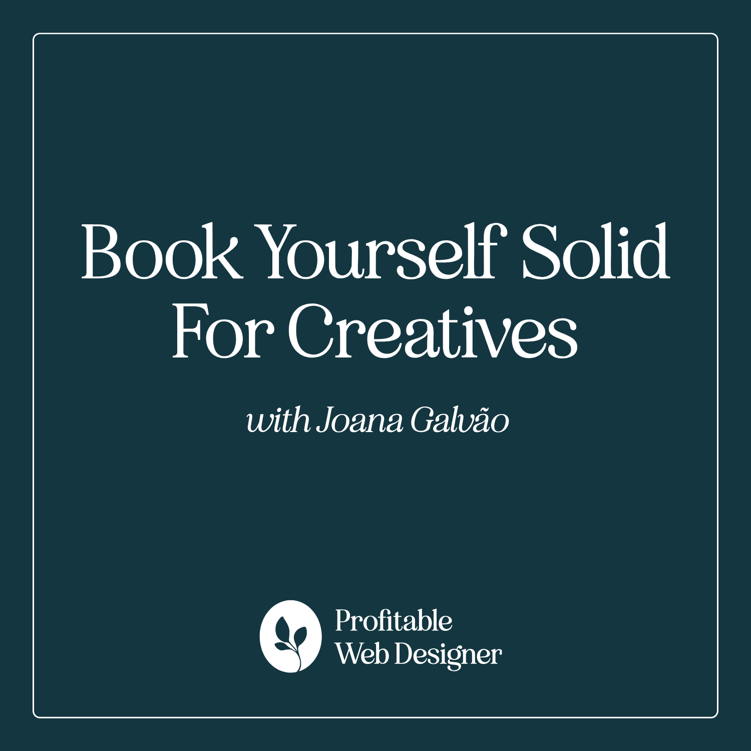 Book Yourself Solid for Creatives with Joana Galvão EP 138 episode artwork