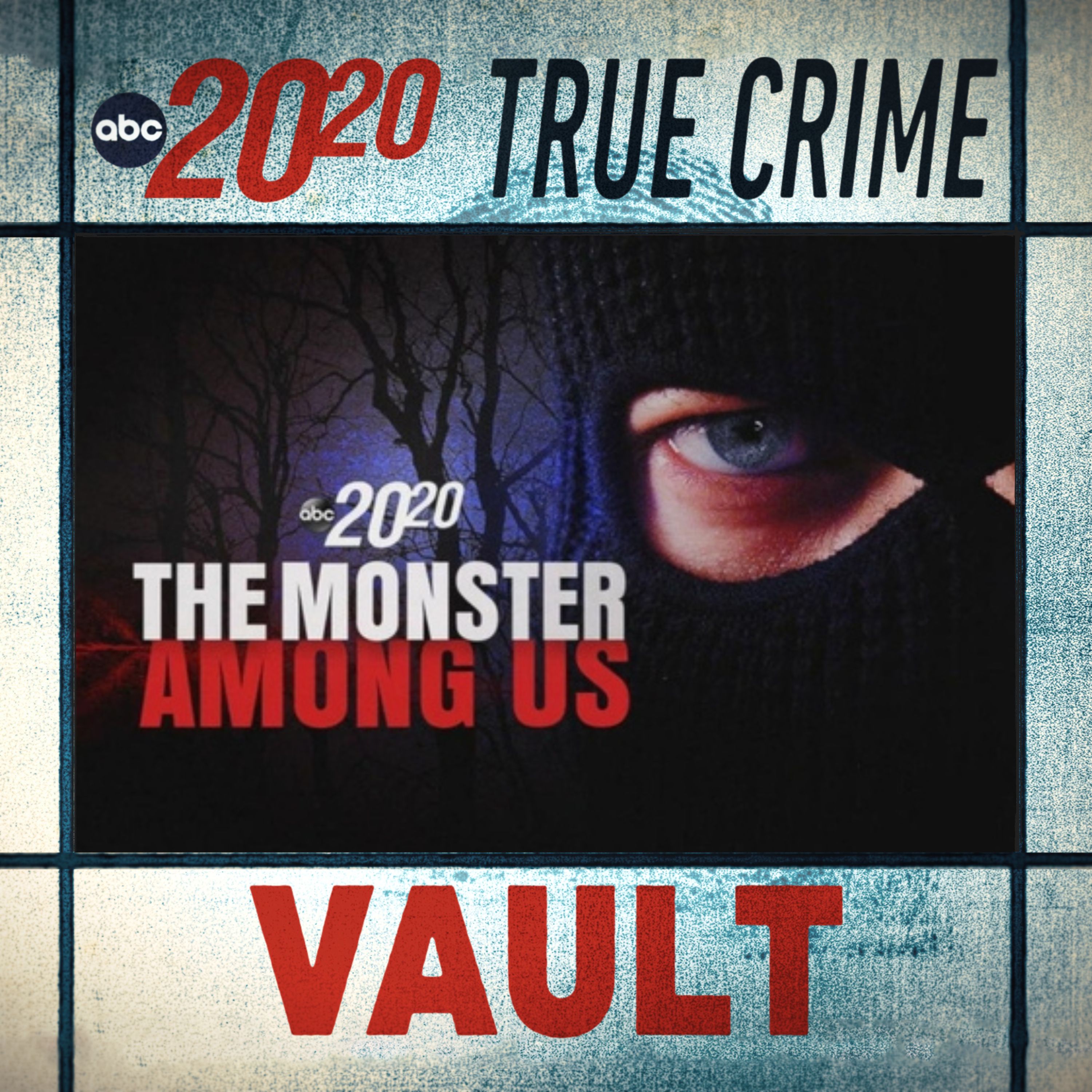 Episode art: True Crime Vault: The Monster Among Us