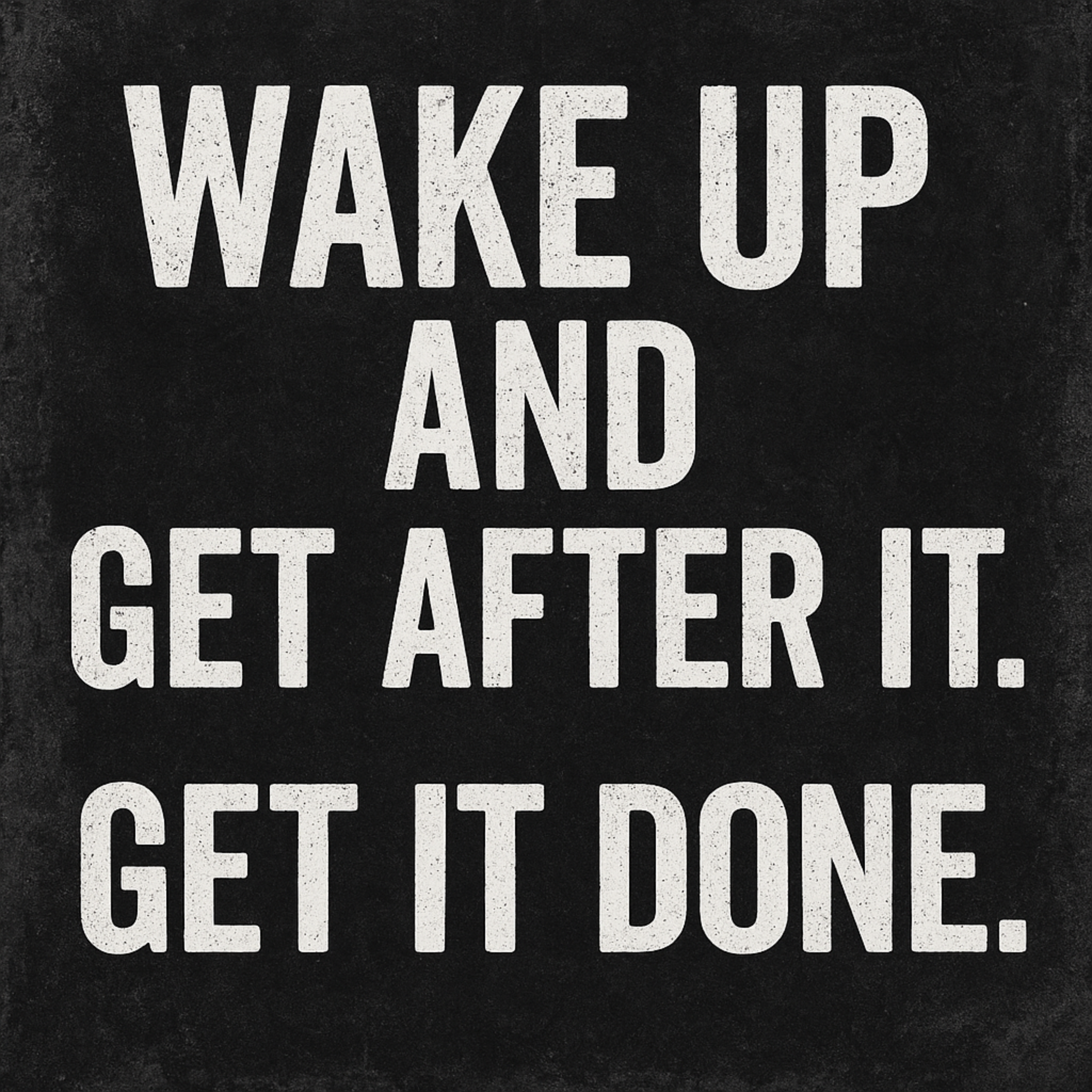 WAKE UP AND GET AFTER IT. GET IT DONE 💥 - Most Powerful Motivational Speech Ever