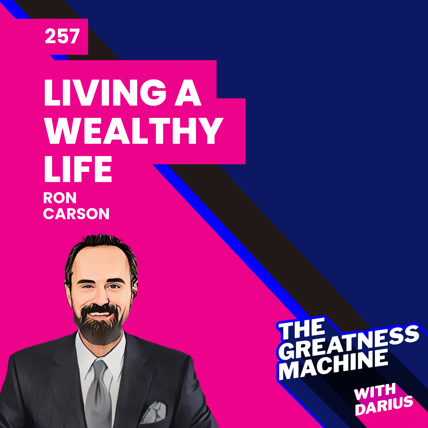 257 | Ron “Omani” Carson | Living a Wealthy Life: A Journey to True Abundance episode artwork