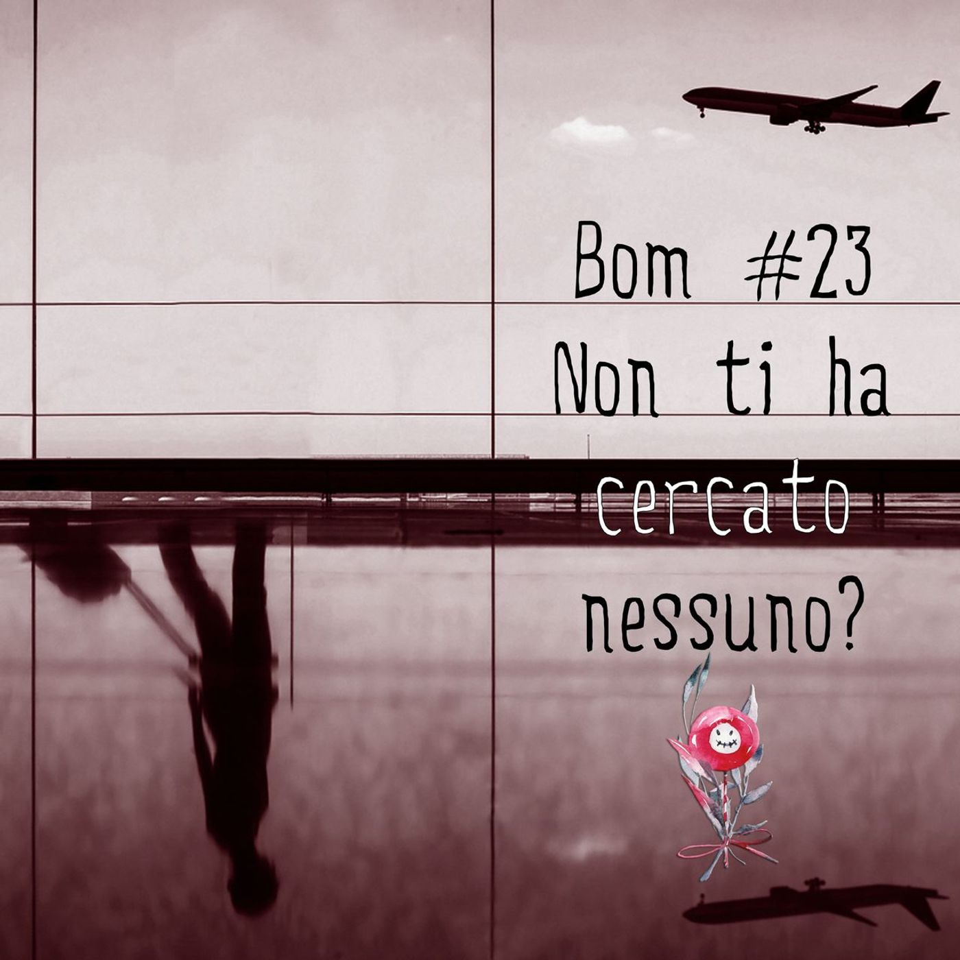 #23 - Non ti ha cercato nessuno? episode artwork