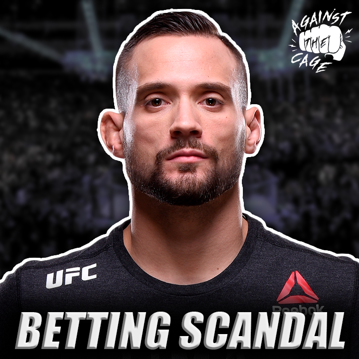 The UFC Betting Scandal explained | Against The Cage Ep. 6 episode artwork