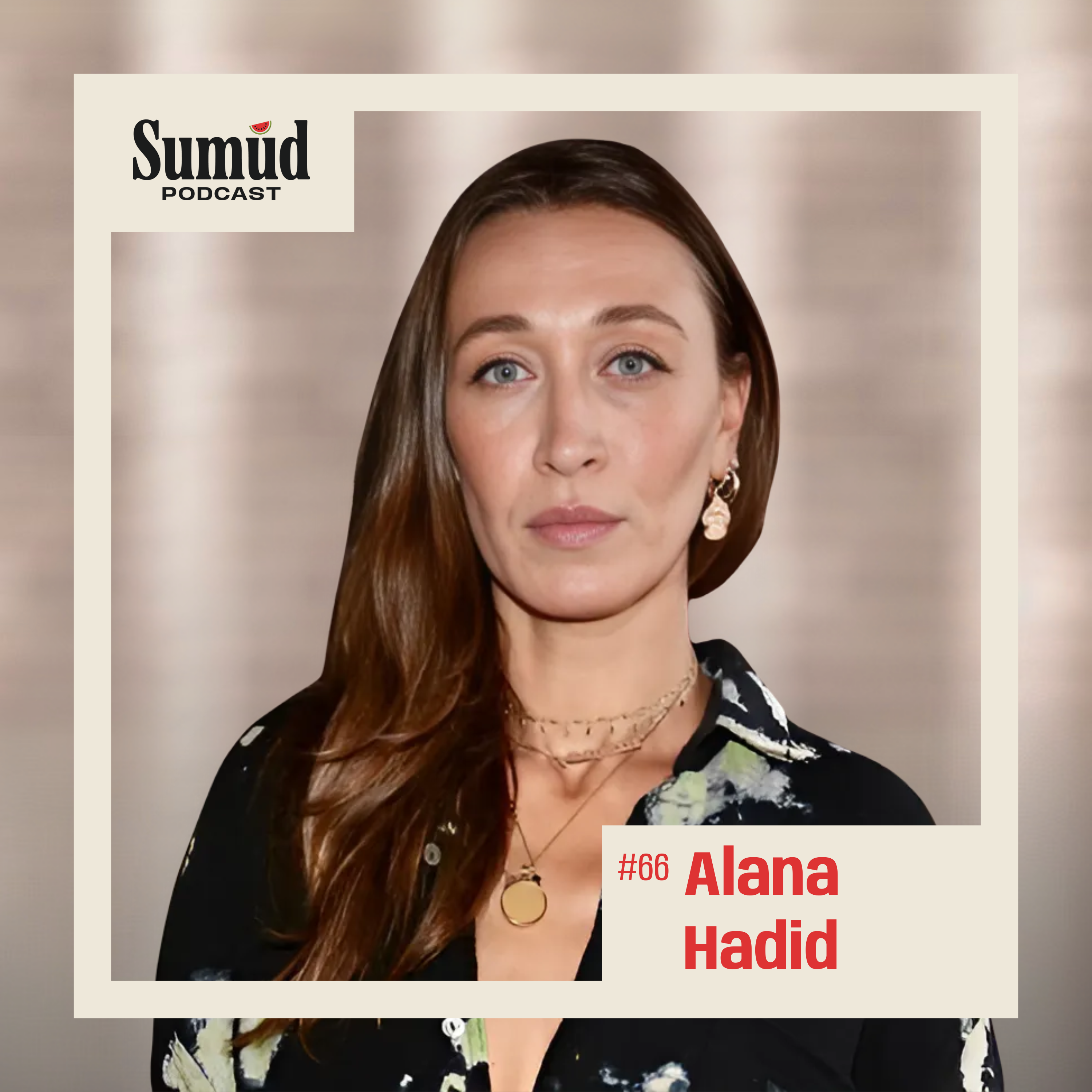 Alana Hadid: Art, Advocacy & Palestinian Stories | Sumud Podcast episode artwork