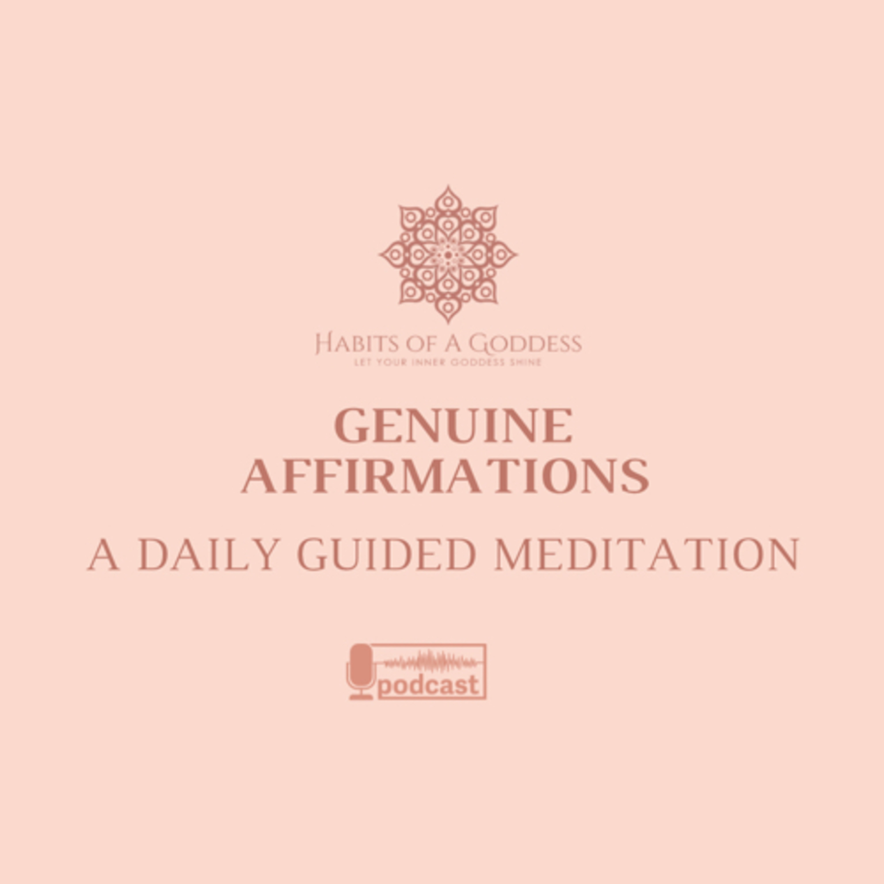GENUINE AFFIRMATIONS | HABITS OF A GODDESS