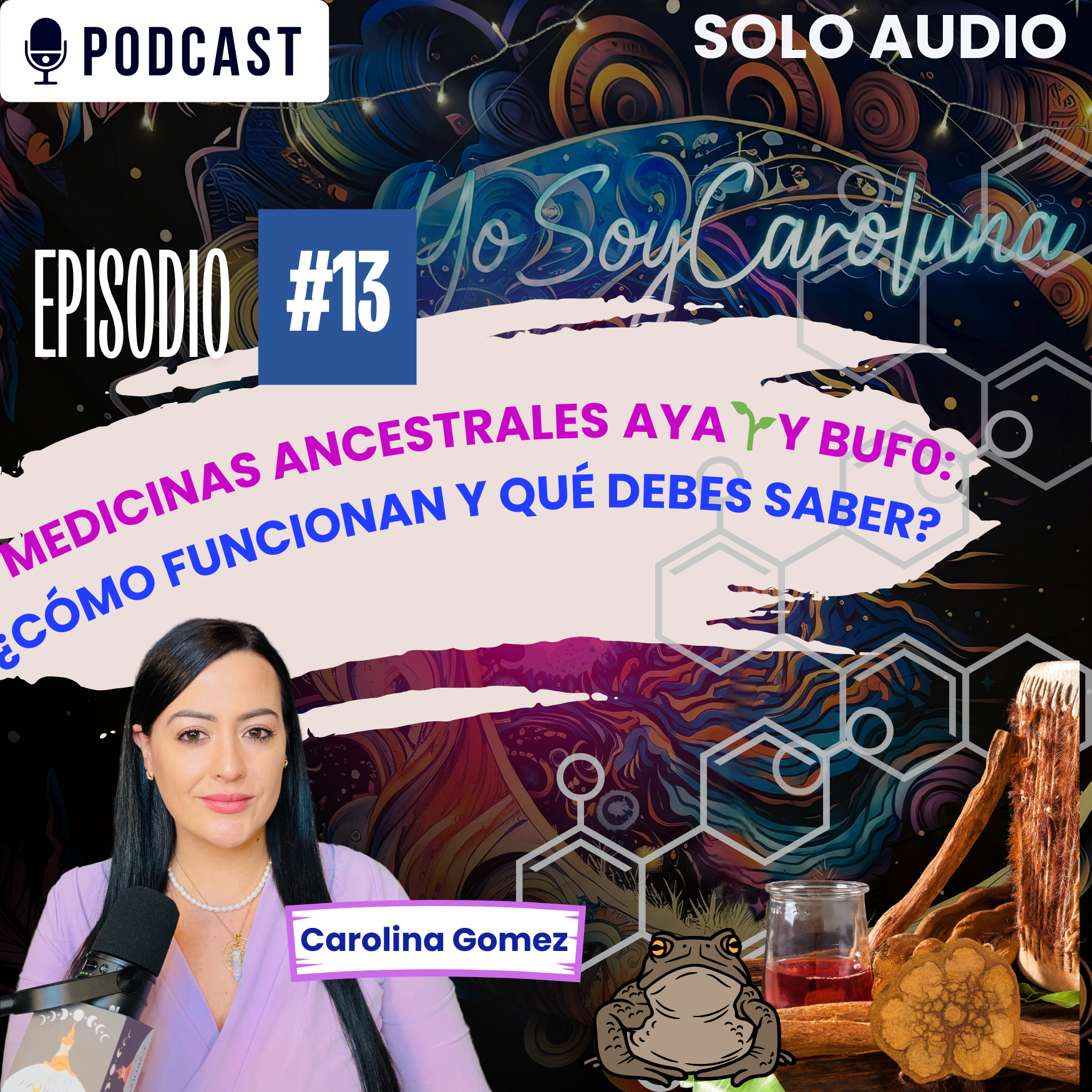 MEDICINAS ANCESTRALES...  Aya🌱y Buf0: ¿Cómo Funcionan y Qué Debes Saber? | Ep. 13 episode artwork