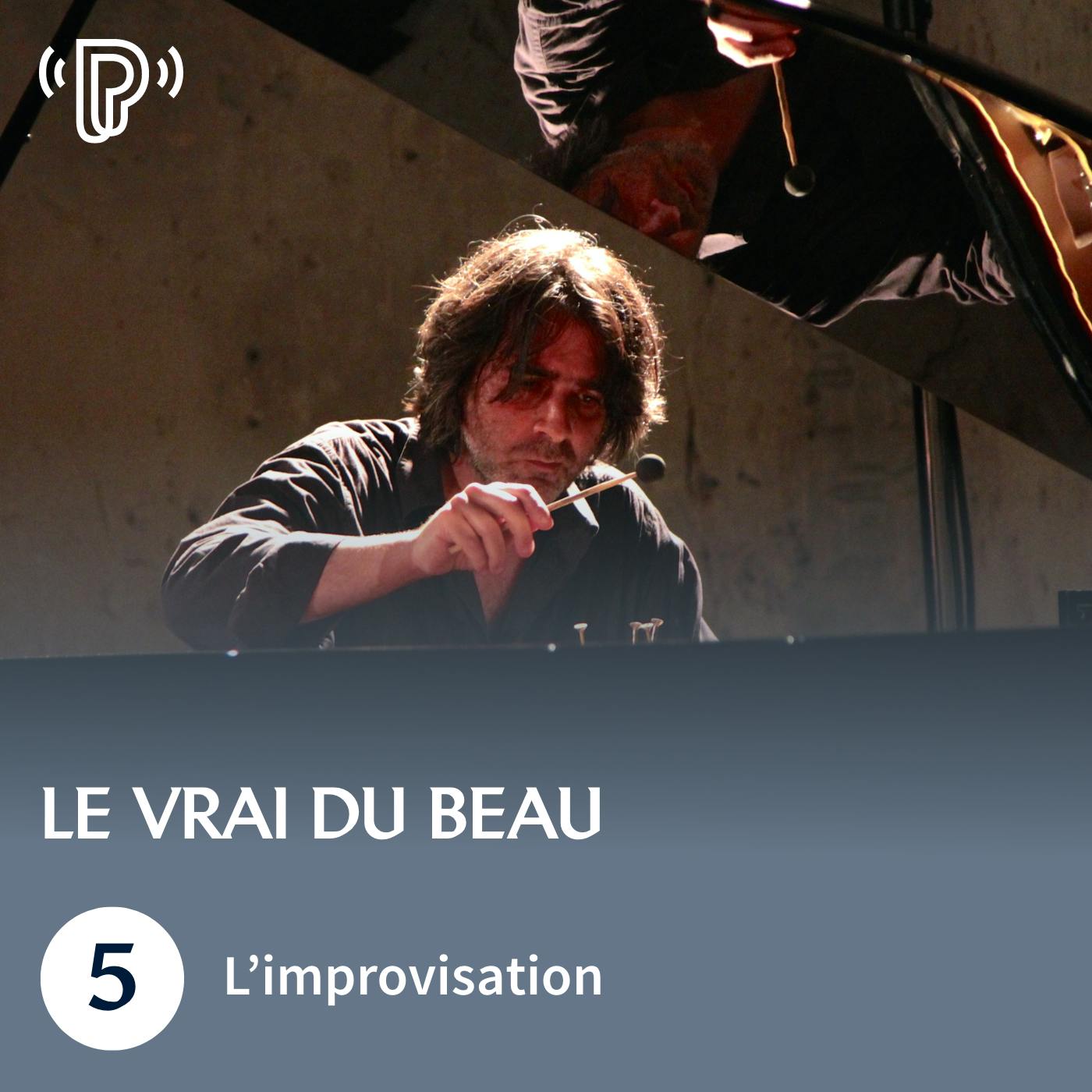 L'improvisation | Le Vrai du Beau #5 L'improvisation | Le Vrai du Beau #5