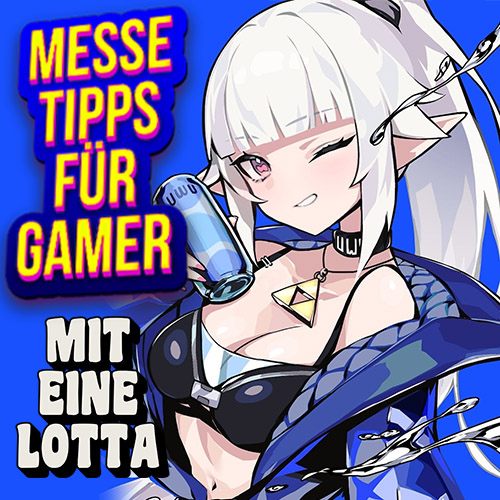 Messe-Tipps für Gamer mit EineLotta