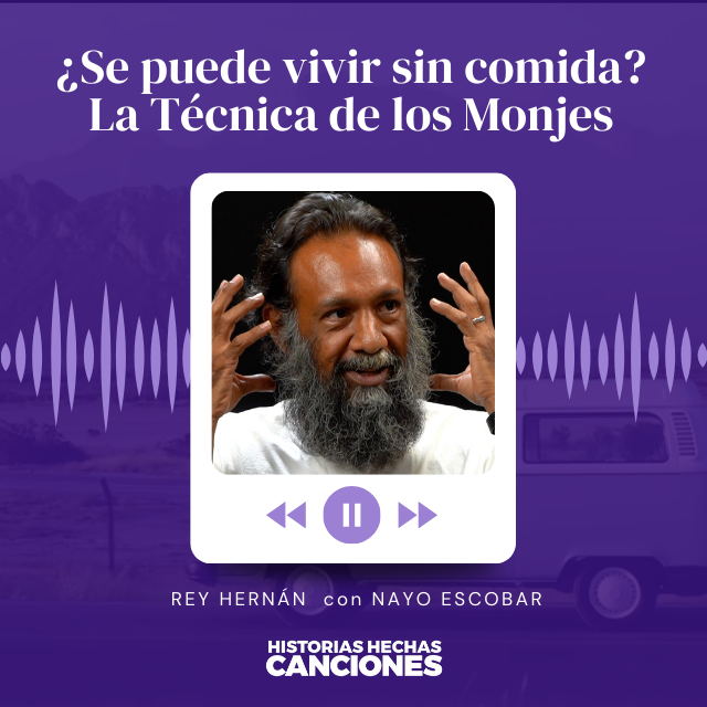 427.  ¿Se puede vivir sin comida? La Técnica de los Monjes - Rey Hernán con Nayo Escobar