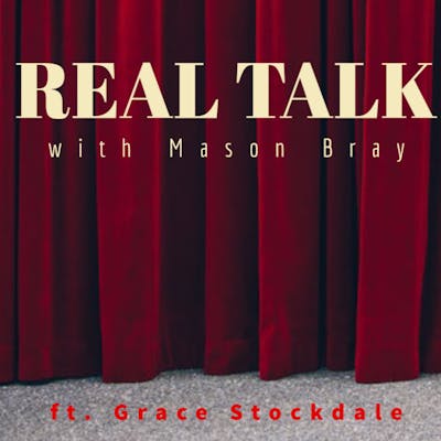 Ep. 8 - BROADWAY TALKS with an Actress and Swing - Grace Stockdale