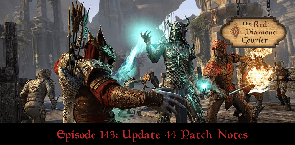Episode 143: Update 44 Patch Notes Image
