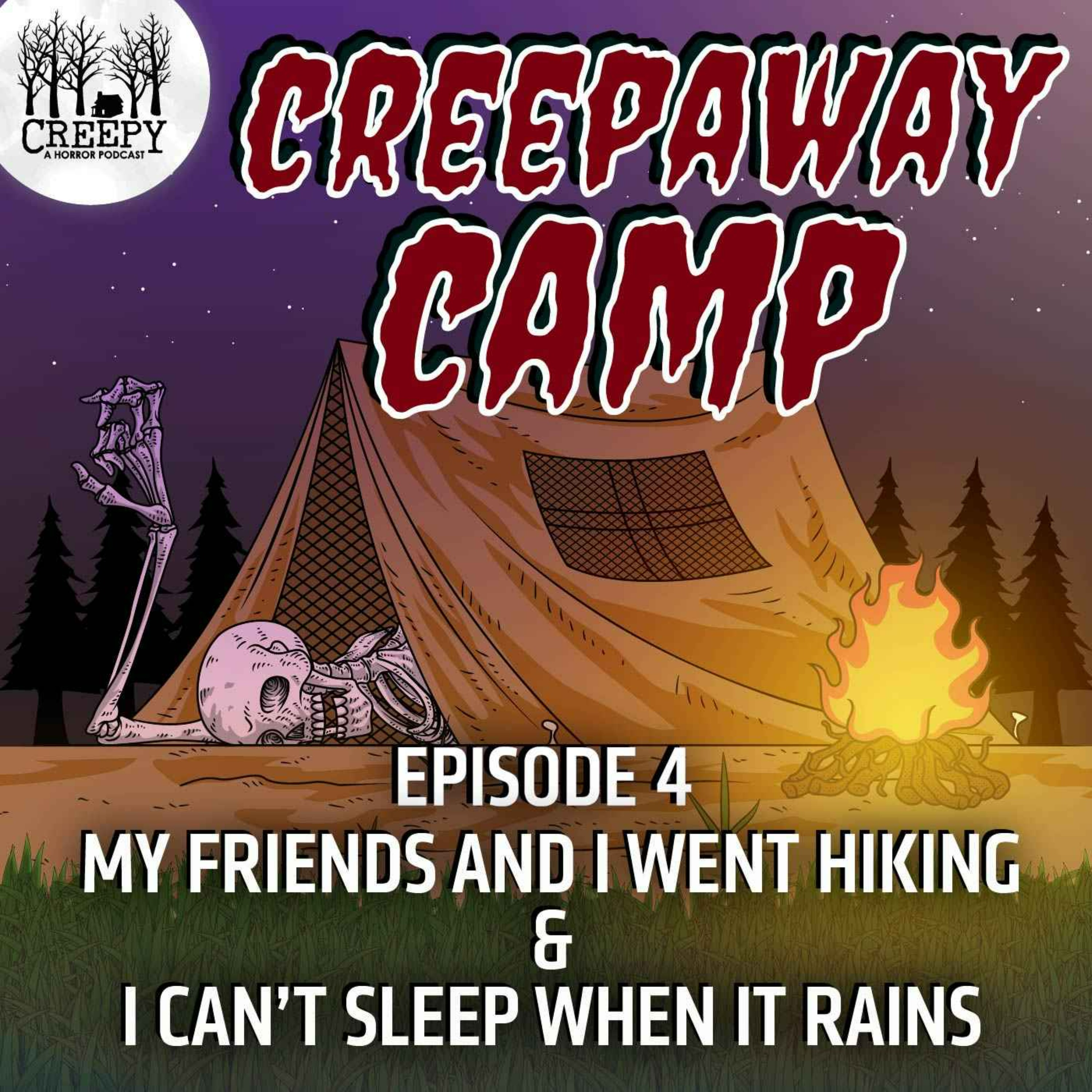 Creepaway Camp 2022 - Day 4: My Friends and I Went Camping & I Can't Sleep When It Rains
