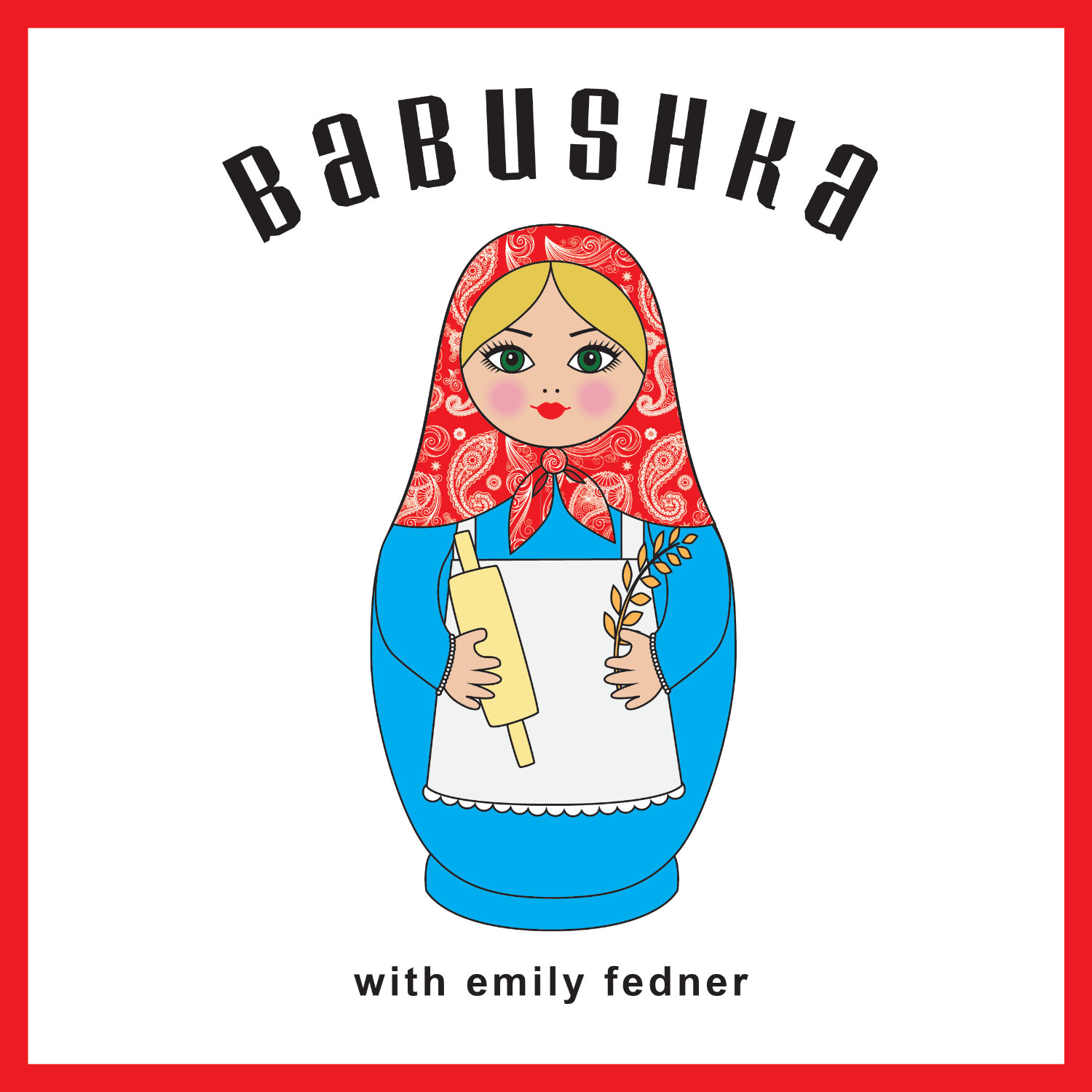 Babushka with Emily Fedner