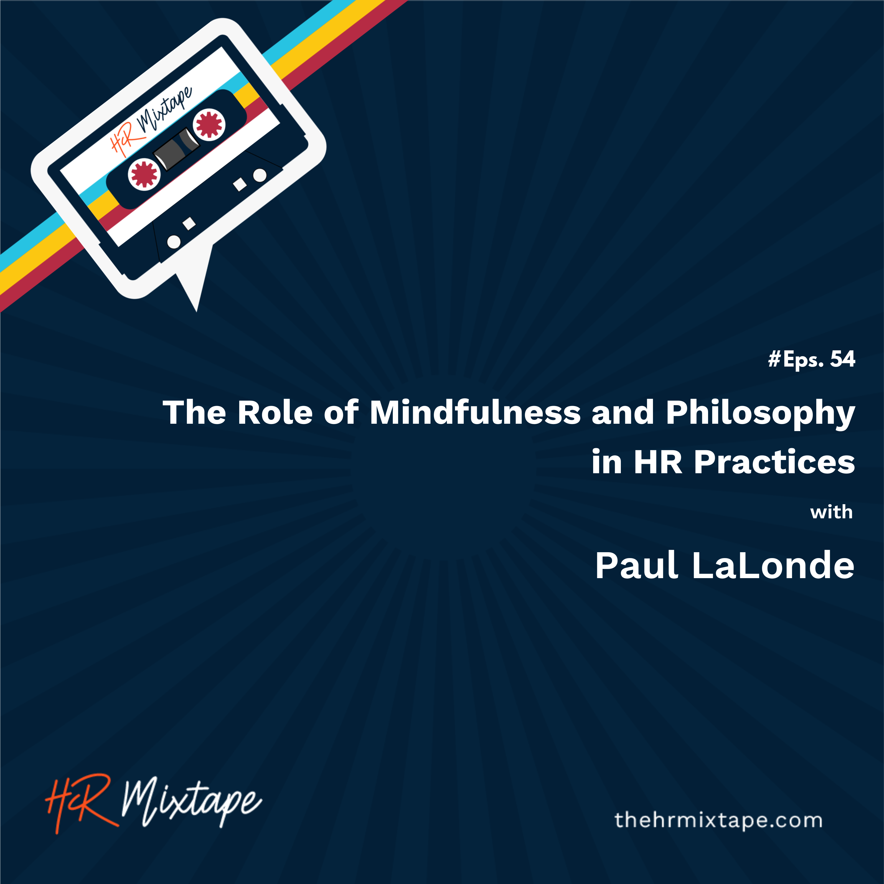 The Role of Mindfulness and Philosophy in HR Practices with Paul LaLonde episode artwork
