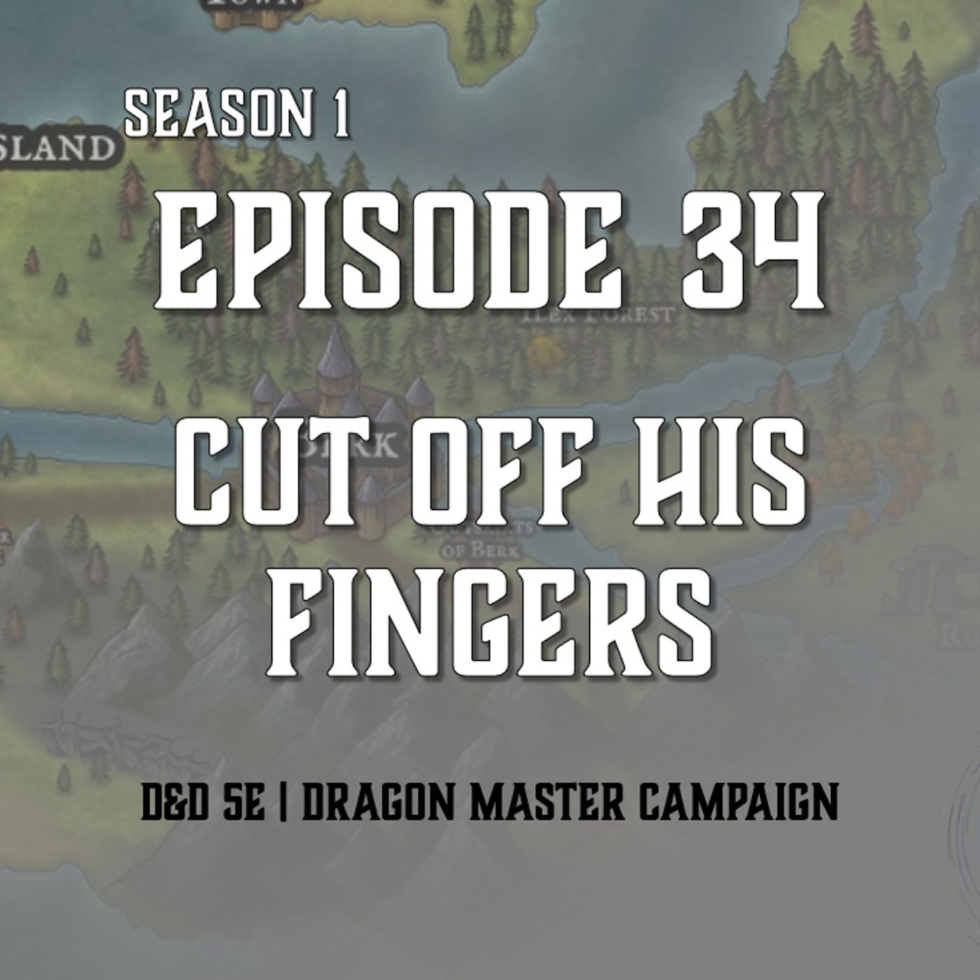S1E34 - "Cut Off His Fingers"