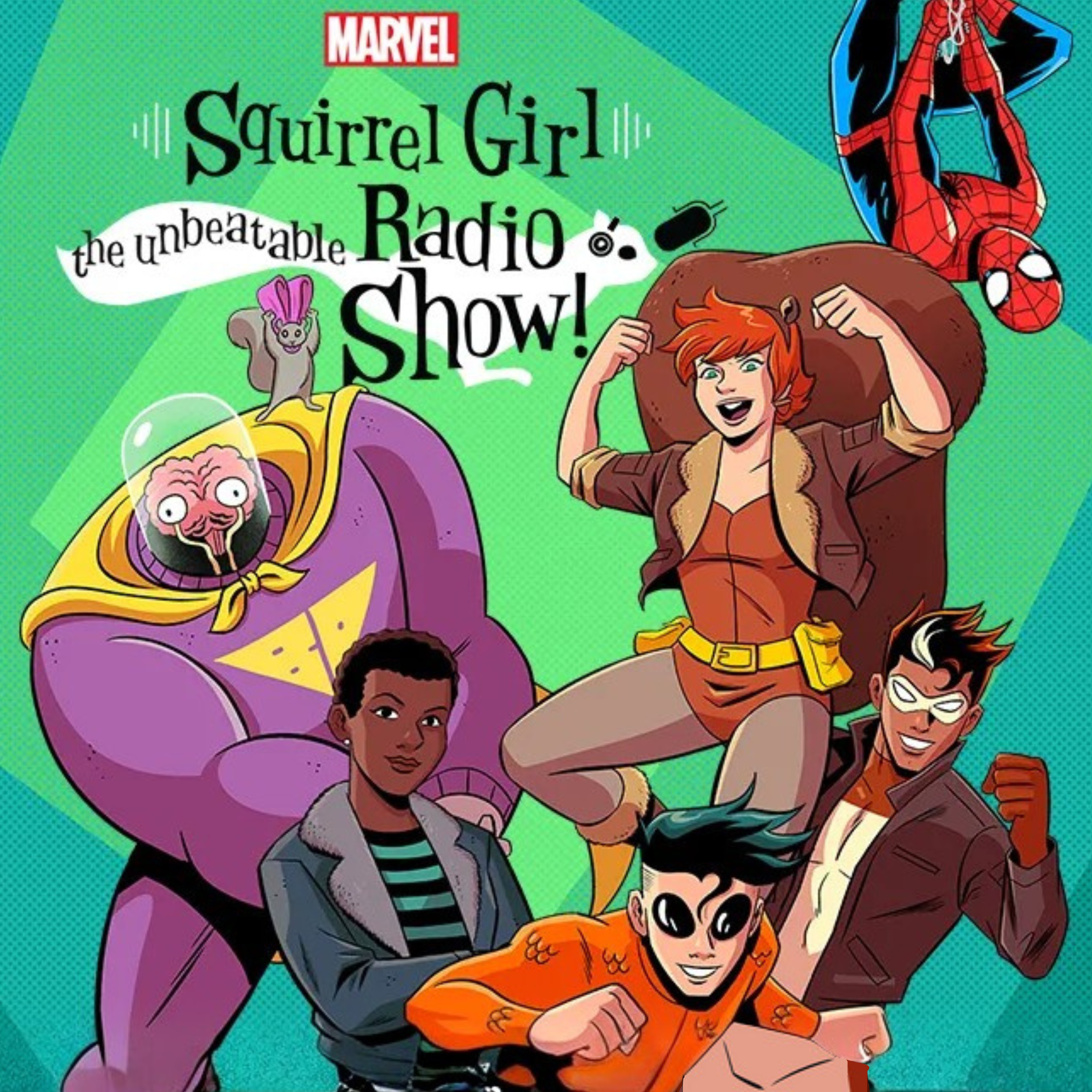 Marvel’s Squirrel Girl: The Unbeatable Radio Show!