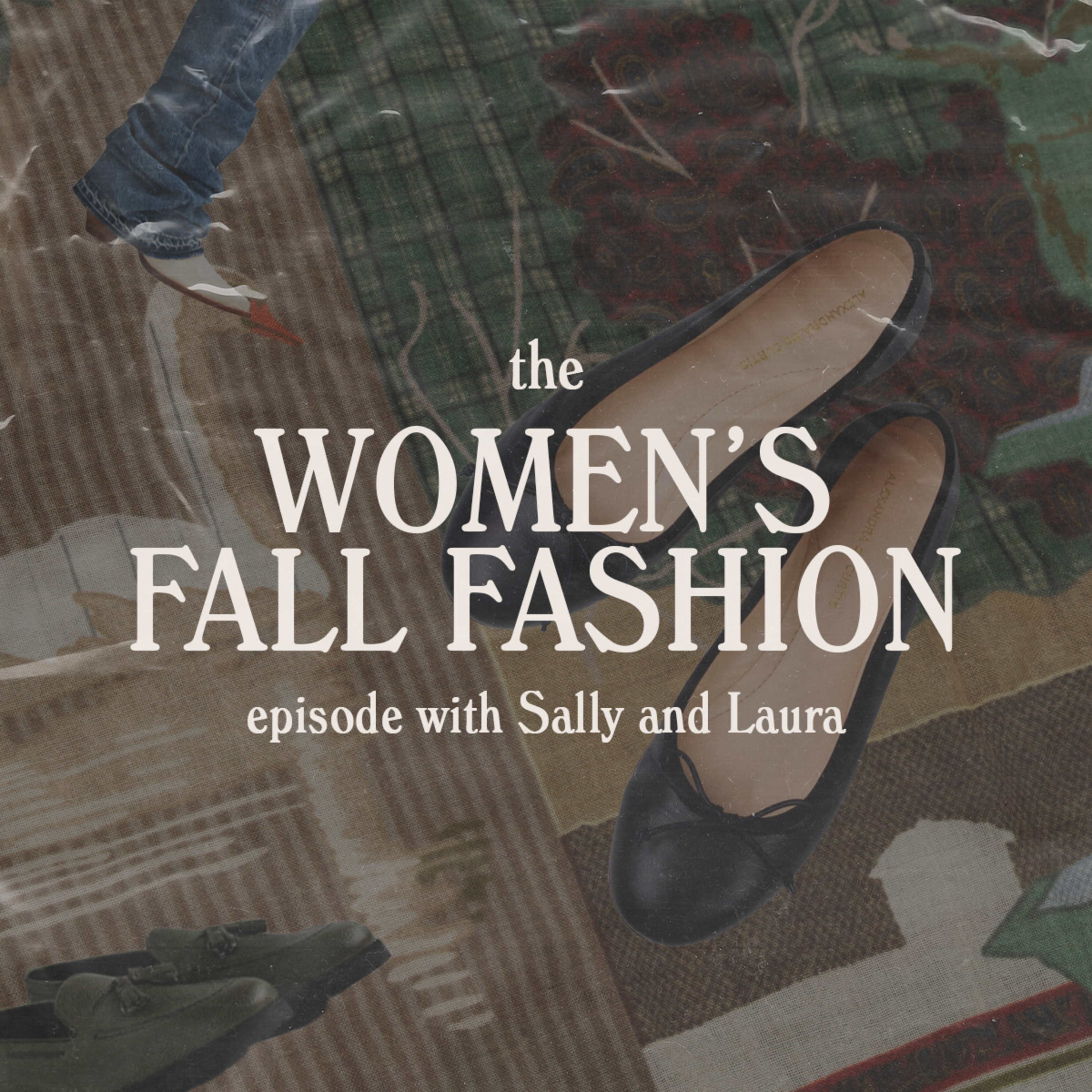 Retail Therapy 047: Women's Fall Fashion (with Sally and Laura)
