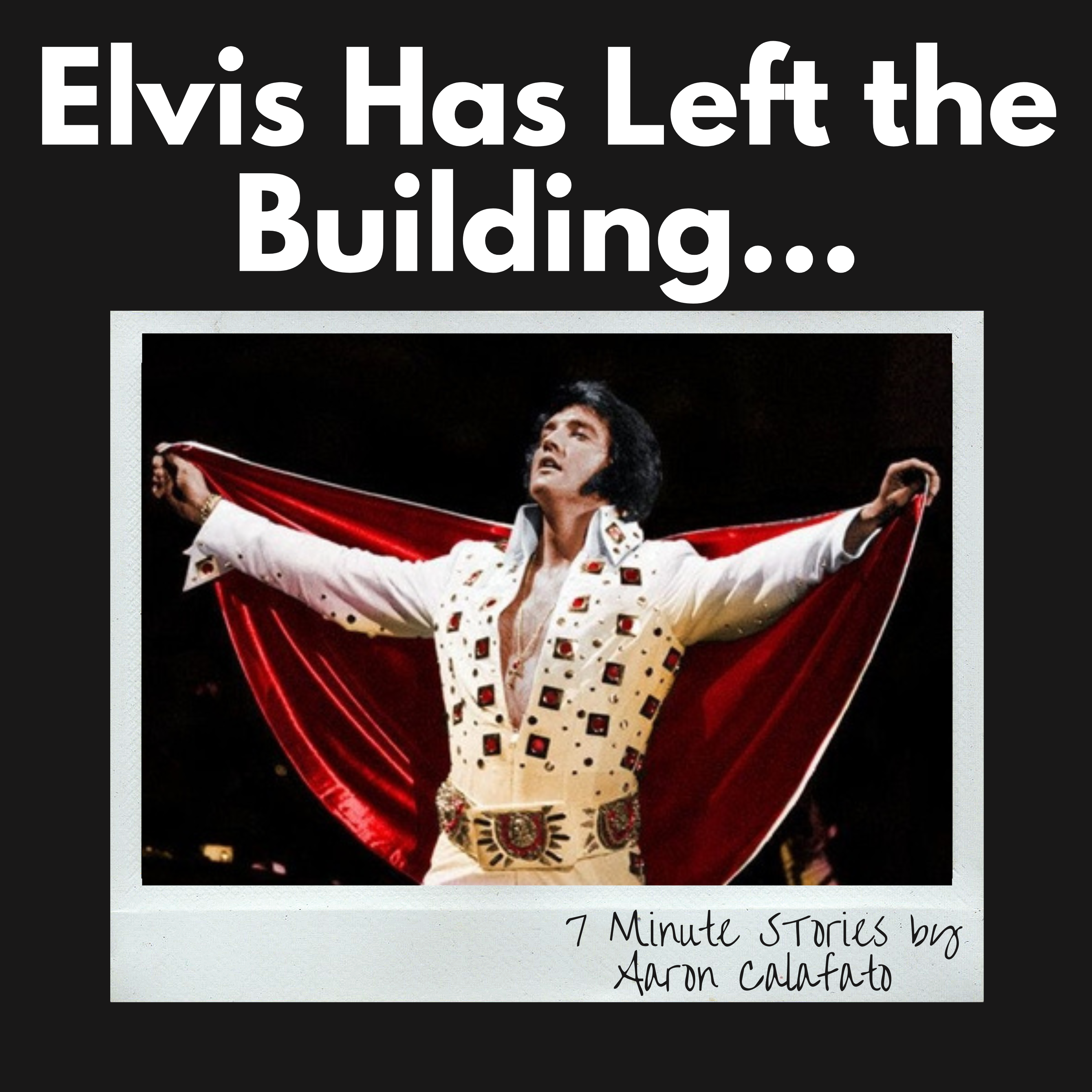 Elvis Has Left the Building...