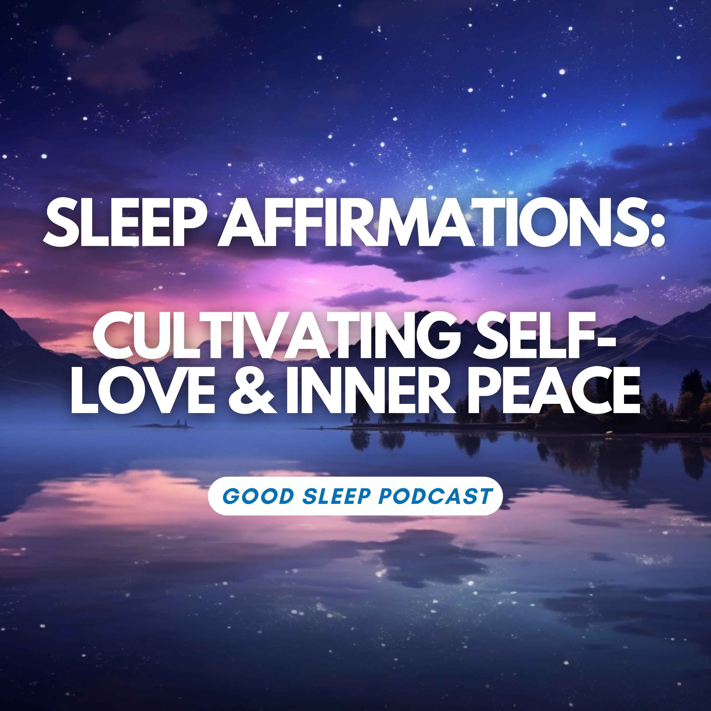 WITH MUSIC - Self-Love Journey Sleep Affirmations: Cultivate Inner Peace