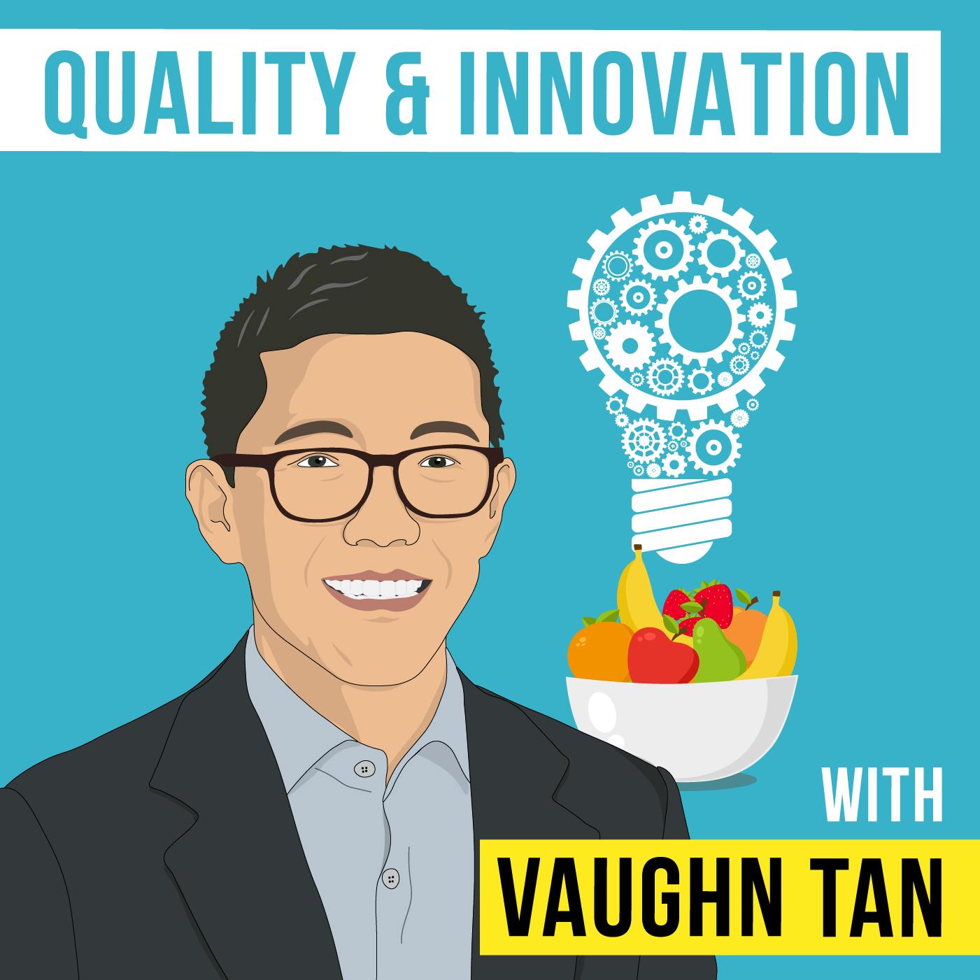 Vaughn Tan – Quality and Innovation