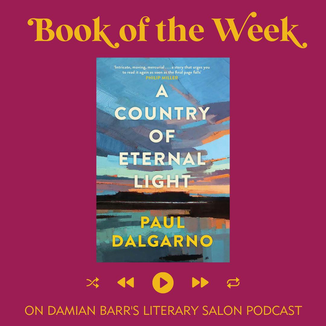 BOOK OF THE WEEK: A Country of Eternal Light by Paul Dalgarno
