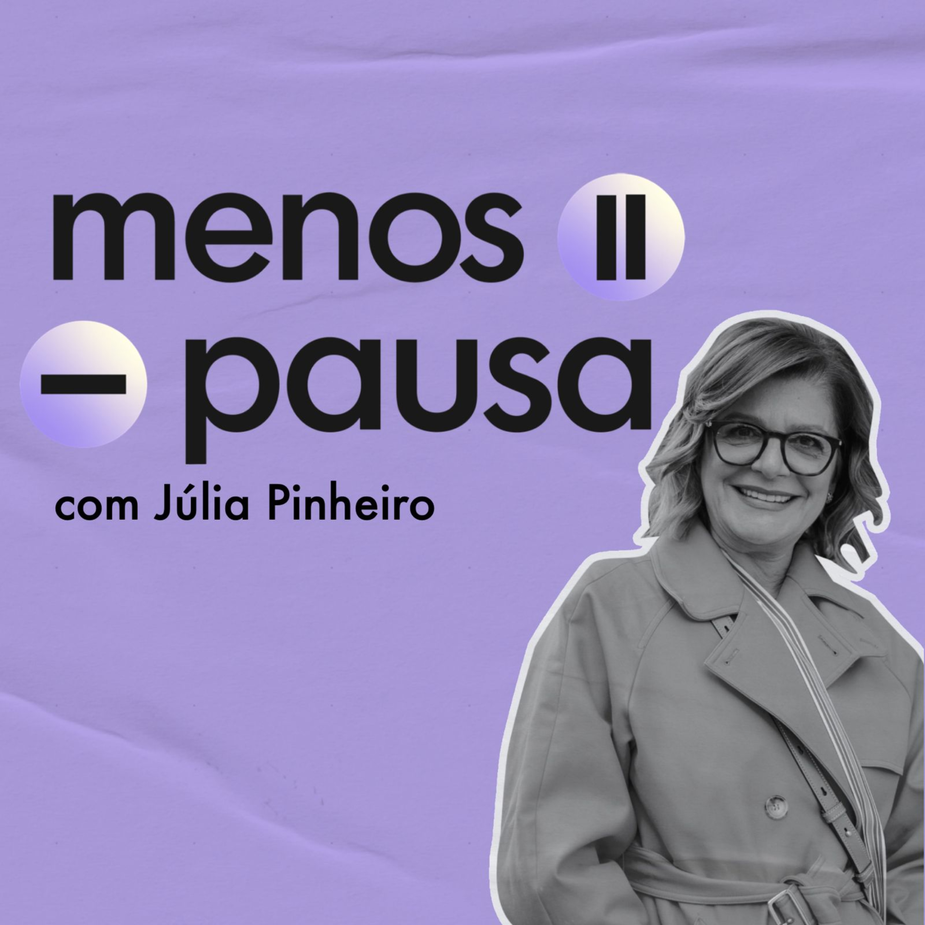Menos Pausa - com Júlia Pinheiro