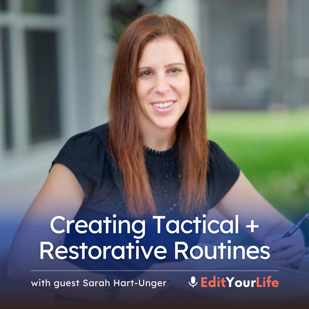 Creating Tactical + Restorative Routines (with Sarah Hart-Unger) episode artwork