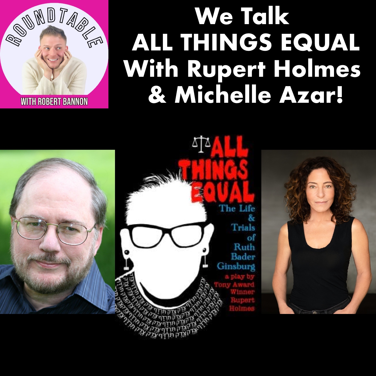 Rupert Holmes  & Michelle Azar  on Bringing RBG to the Stage!