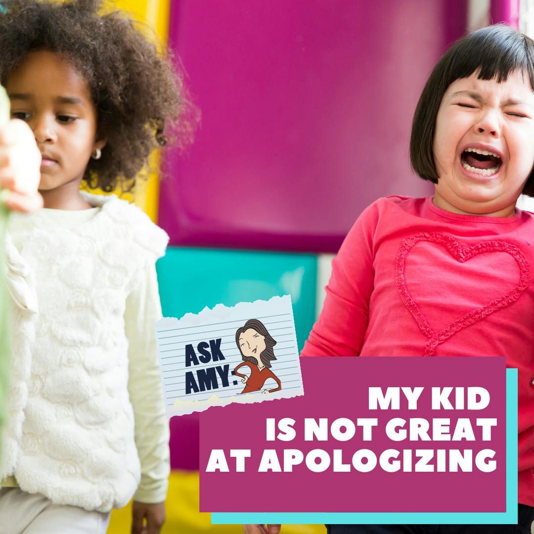 Ask Amy- My Kid Is Not Great At Apologizing Image