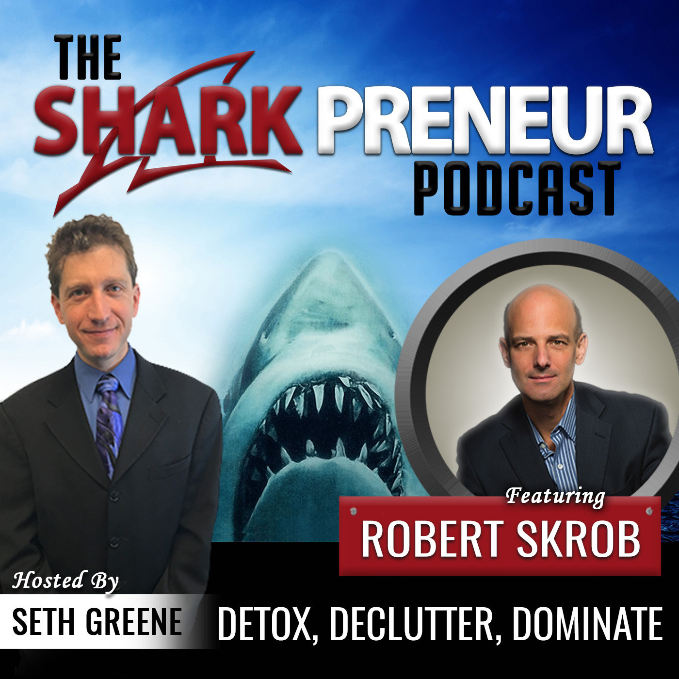 568: Detox, Declutter, Dominate with Robert Skrob