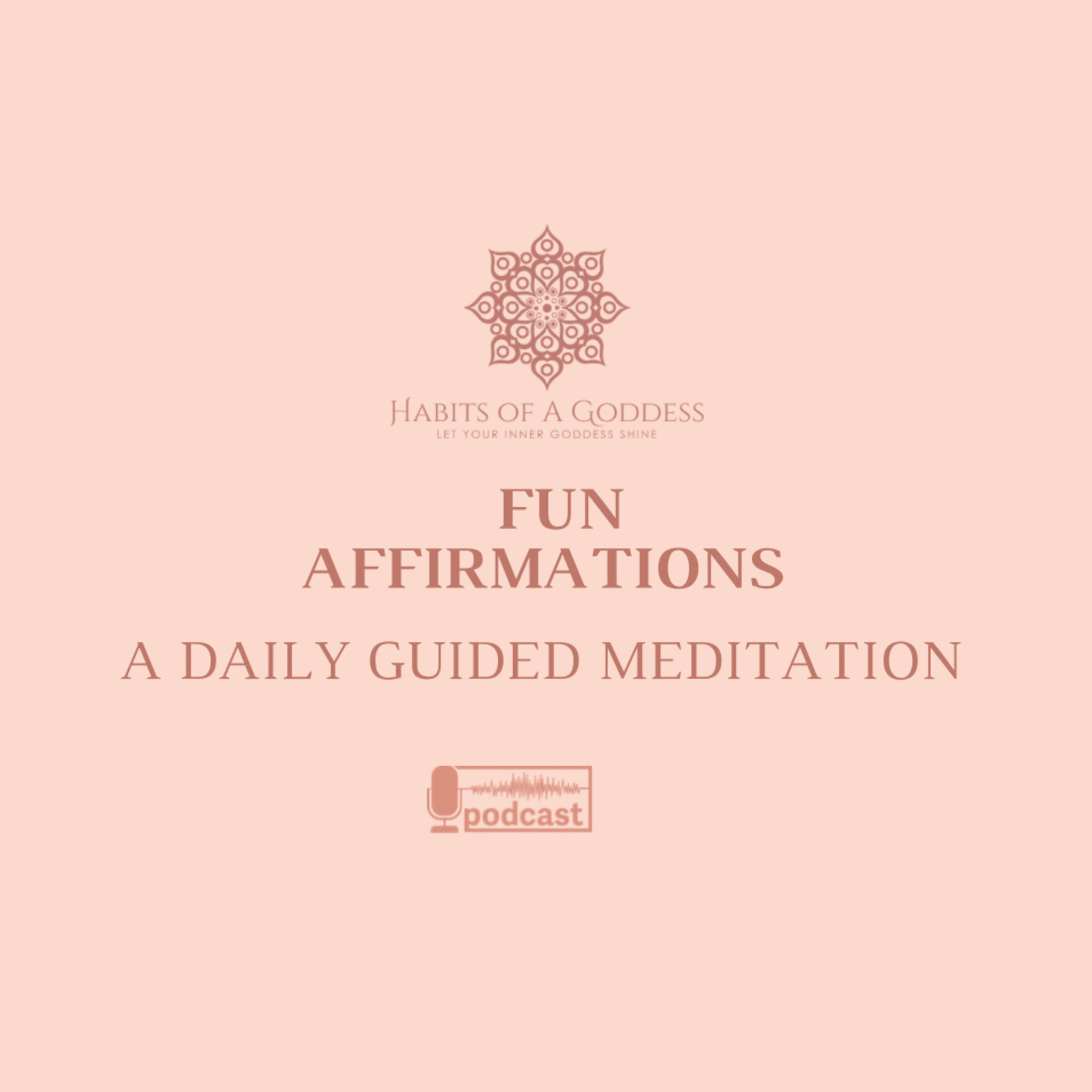 FUN AFFIRMATIONS | HABITS OF A GODDESS