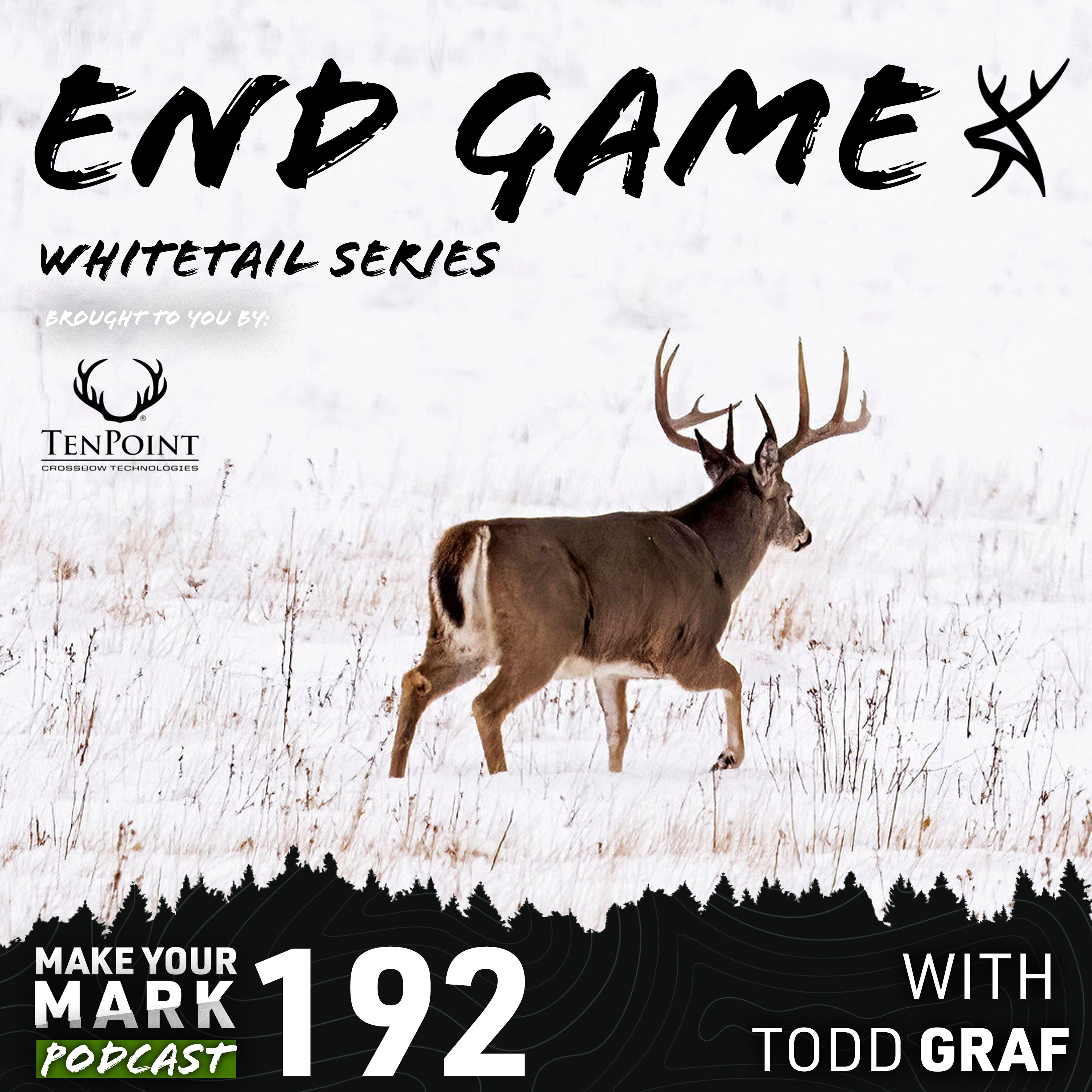 Todd Graf - End Game Whitetail Series Part 4