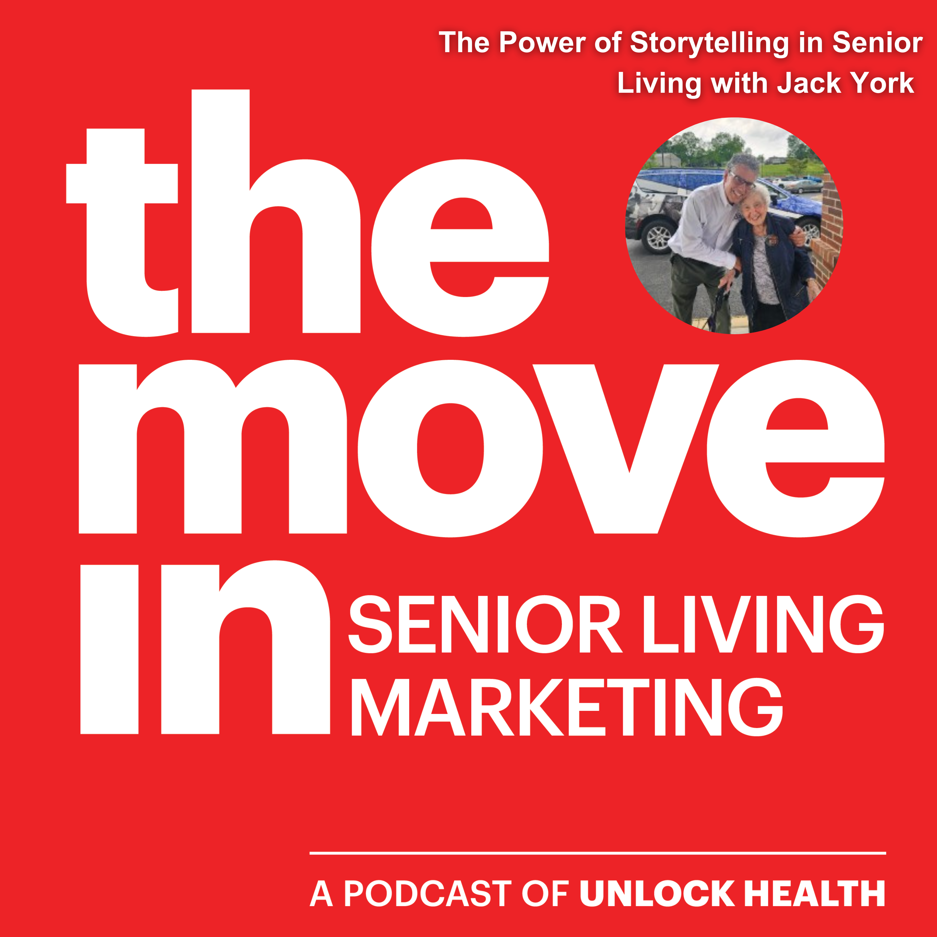 The Power of Storytelling in Senior Living with Jack York