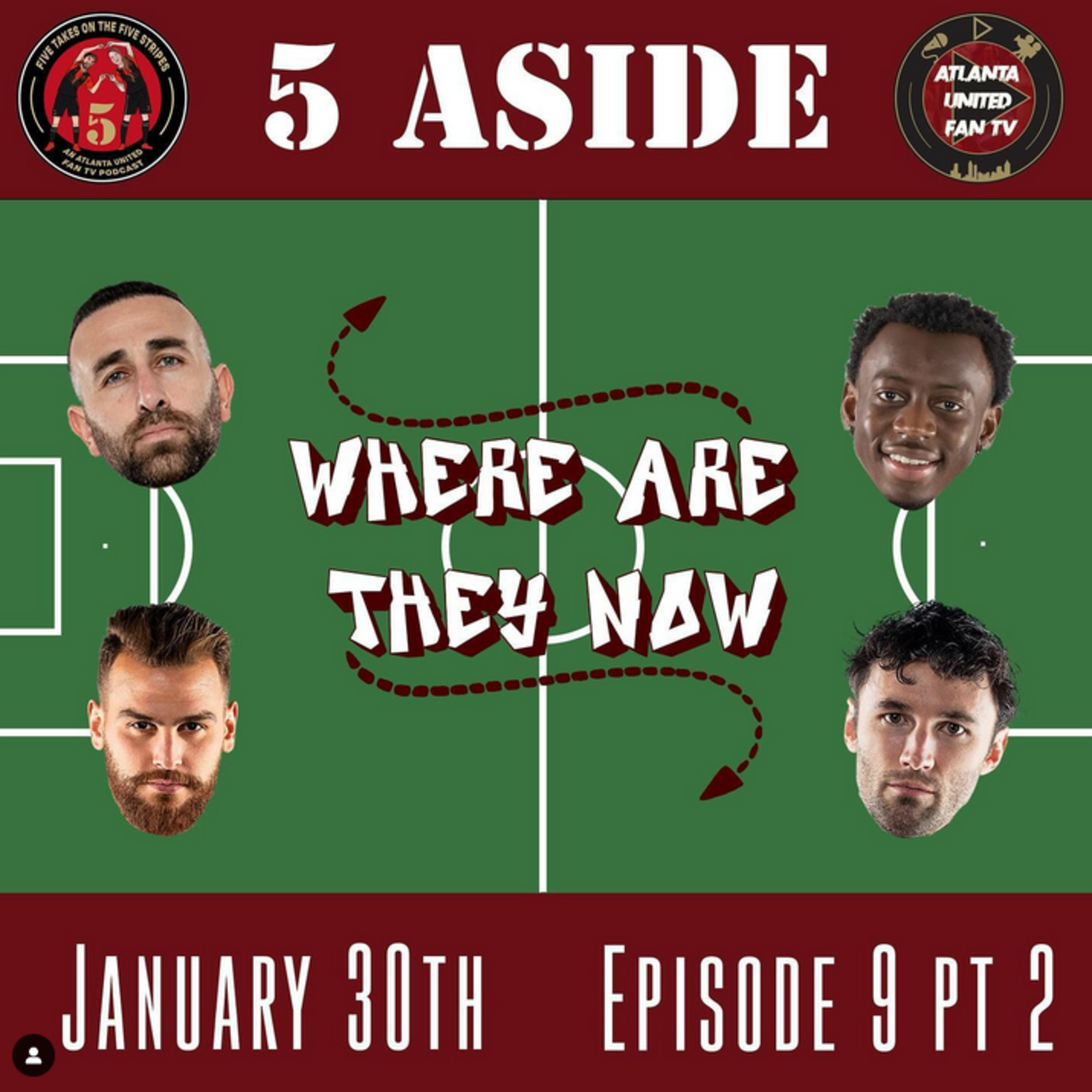 5 Aside: Where Are They Now? (Episode 9 Pt. 2) | Five Takes on the Five Stripes | An Atlanta United Fan TV Podcast episode artwork
