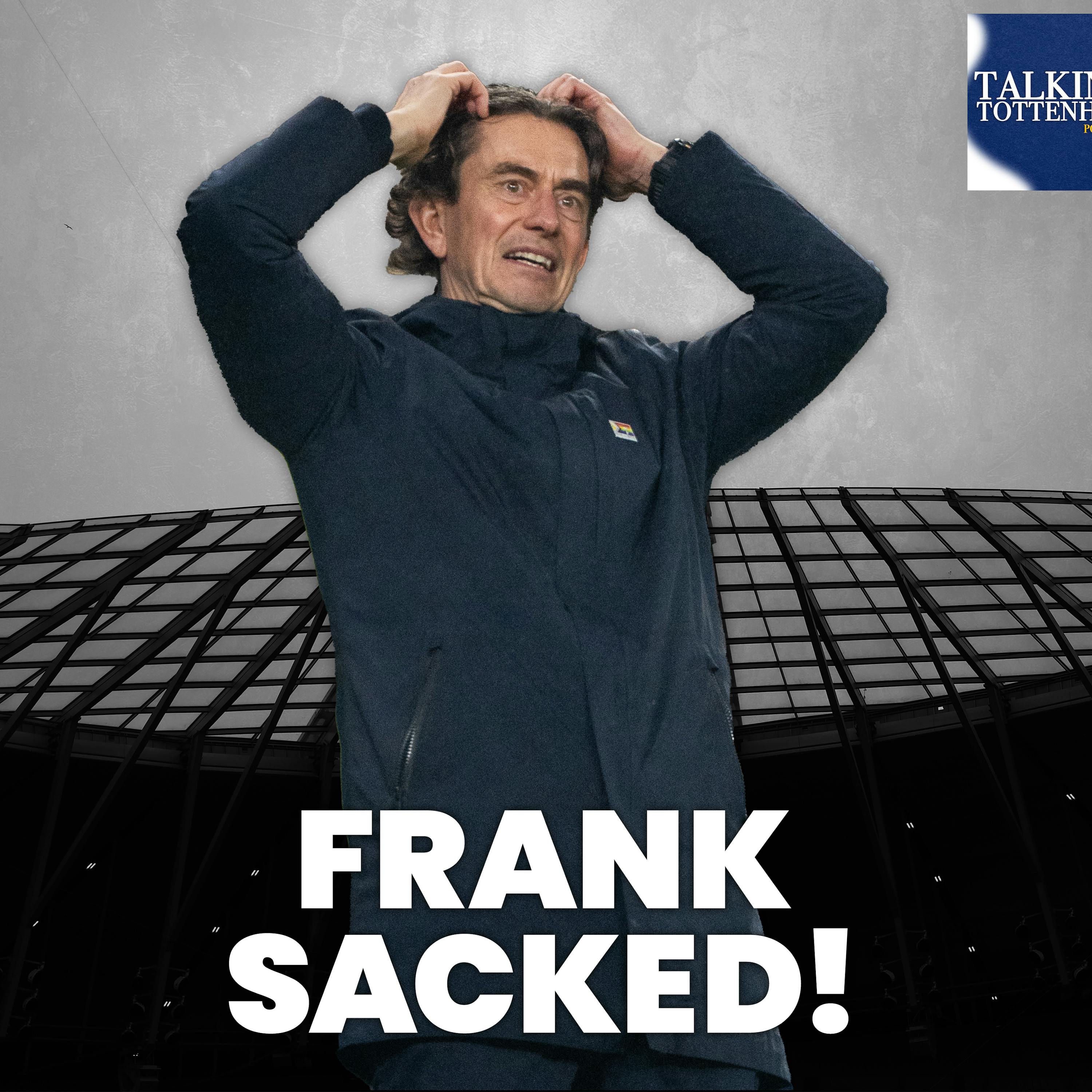 FRANK SACKED: "This is one of the WORST versions of Tottenham Hotspur we've seen in years"