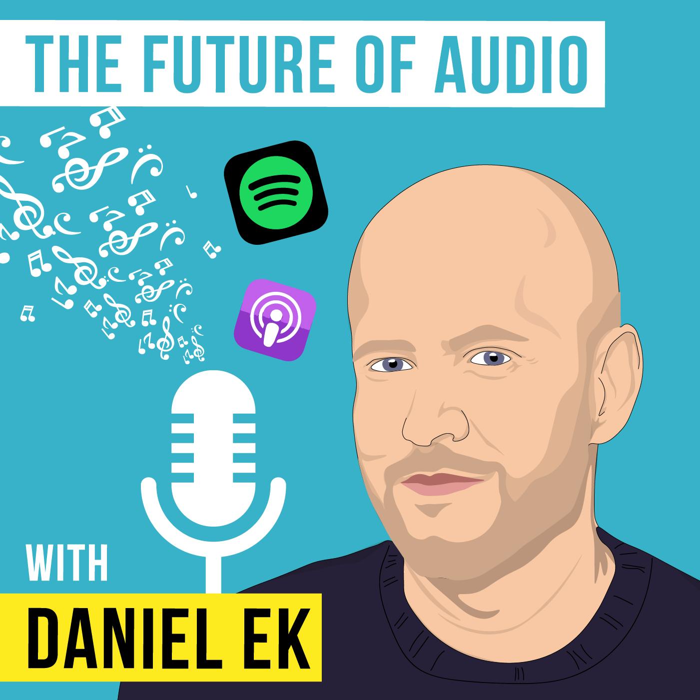 Daniel Ek – The Future of Audio