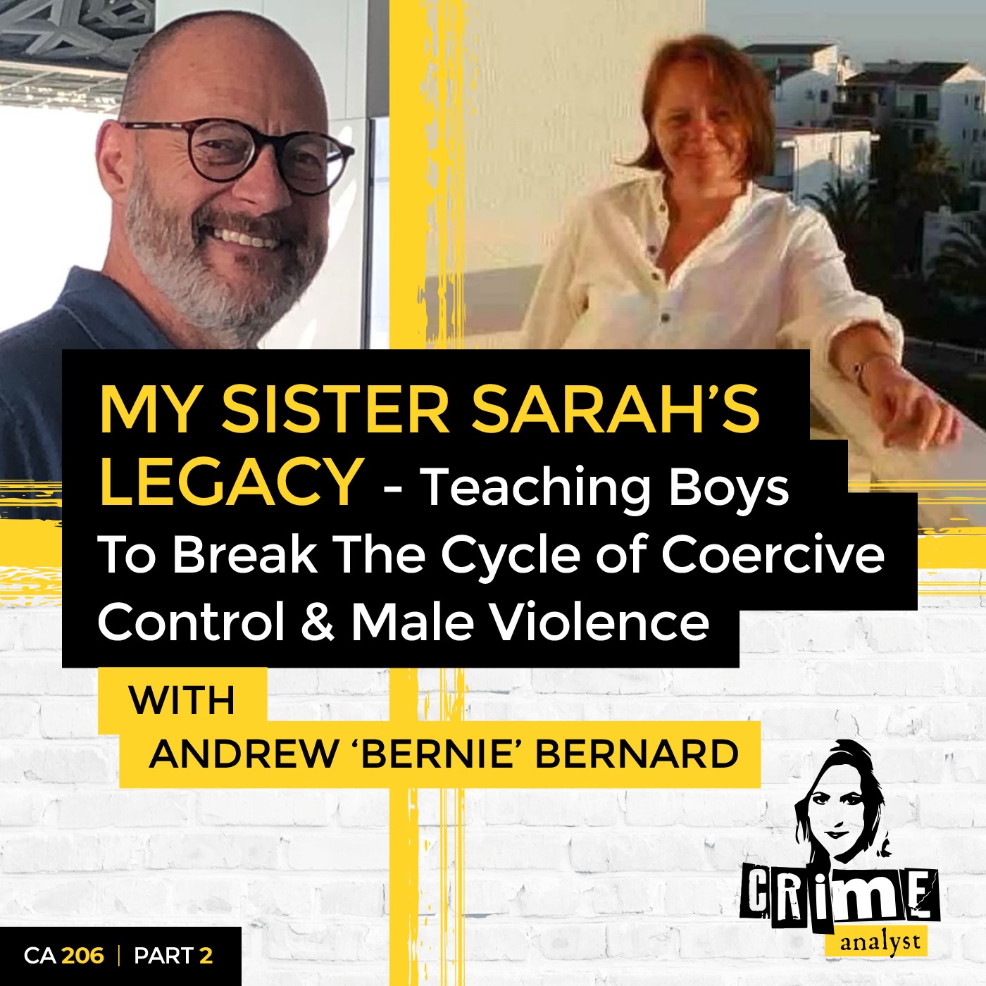 Ep 206: My Sister Sarah’s Legacy: Teaching Boys to Break the Cycle of Coercive Control & Male Violence with Bernie Bernard, Part 2