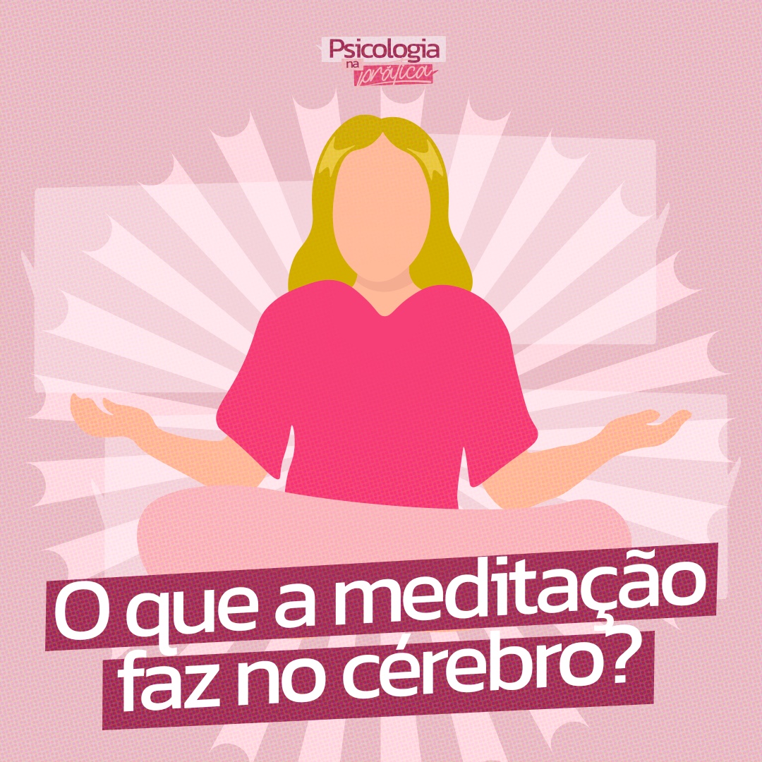 #224 - O que a meditação faz no cérebro